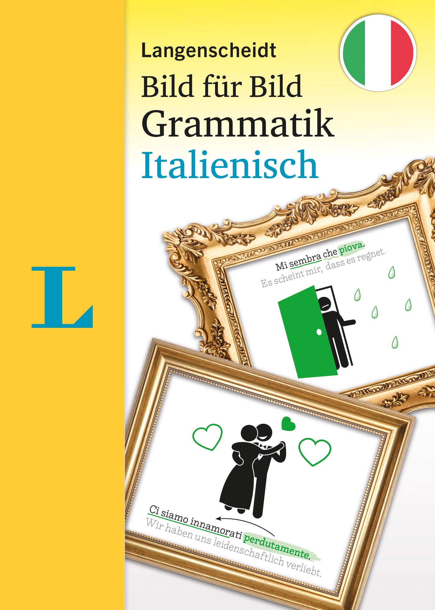 Langenscheidt Bild für Bild Grammatik - Italienisch: Die visuelle Grammatik für den leichten Einstieg