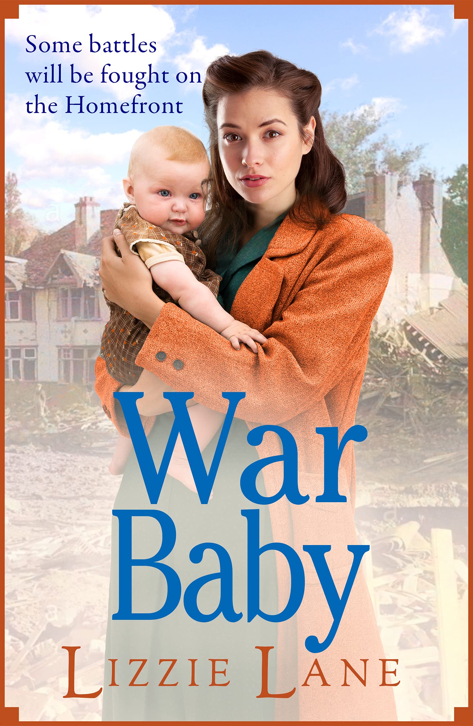 War Baby: A historical saga you won't be able to put down by Lizzie Lane (The Sweet Sisters Trilogy Book 2)