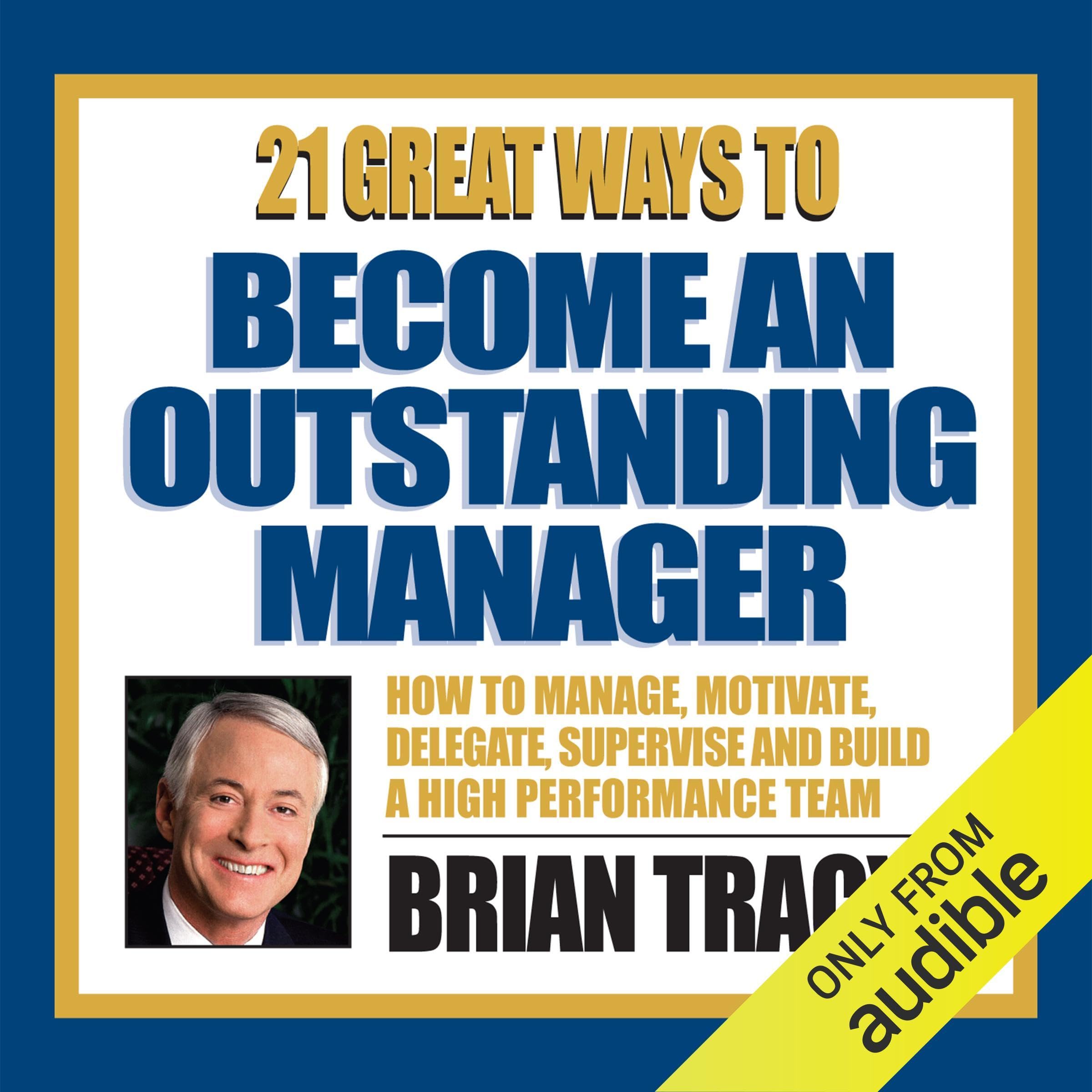 Cover art for 21 Great Ways to Become an Outstanding Manager