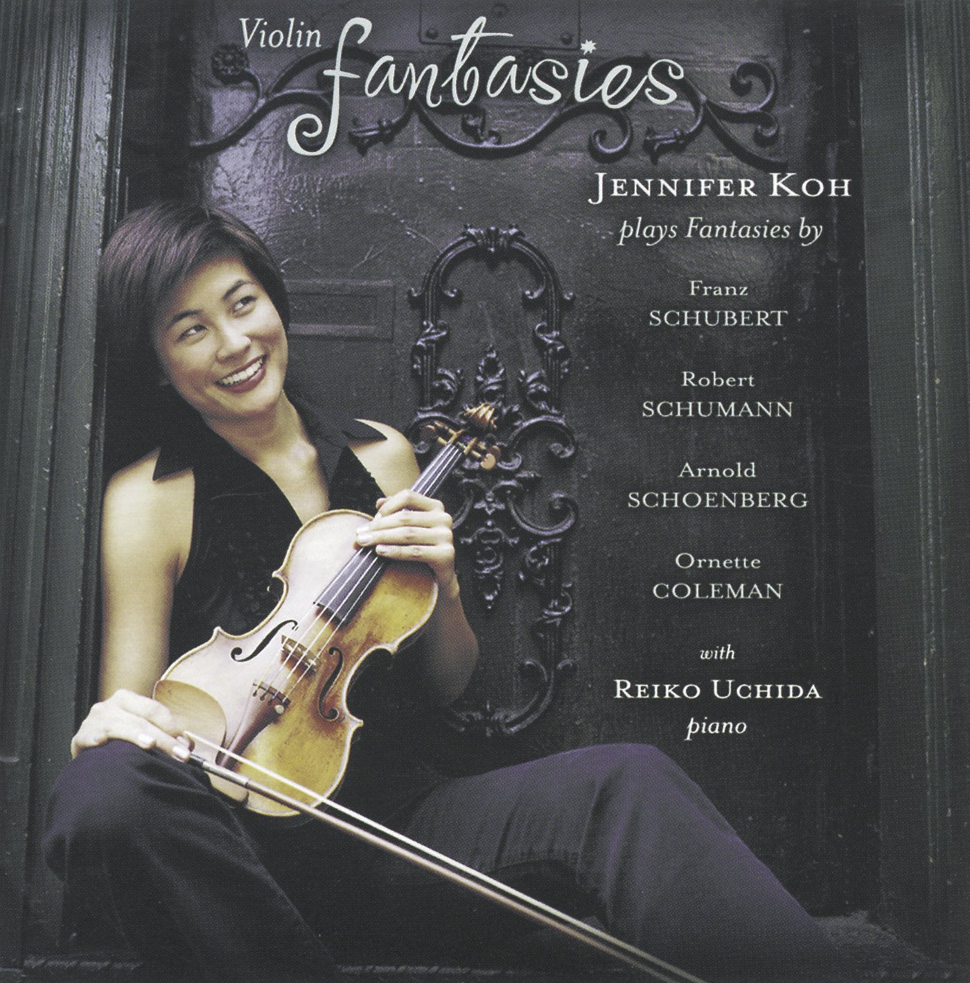Schubert; Schumann; Schoenberg; Coleman: Violin Fantasies