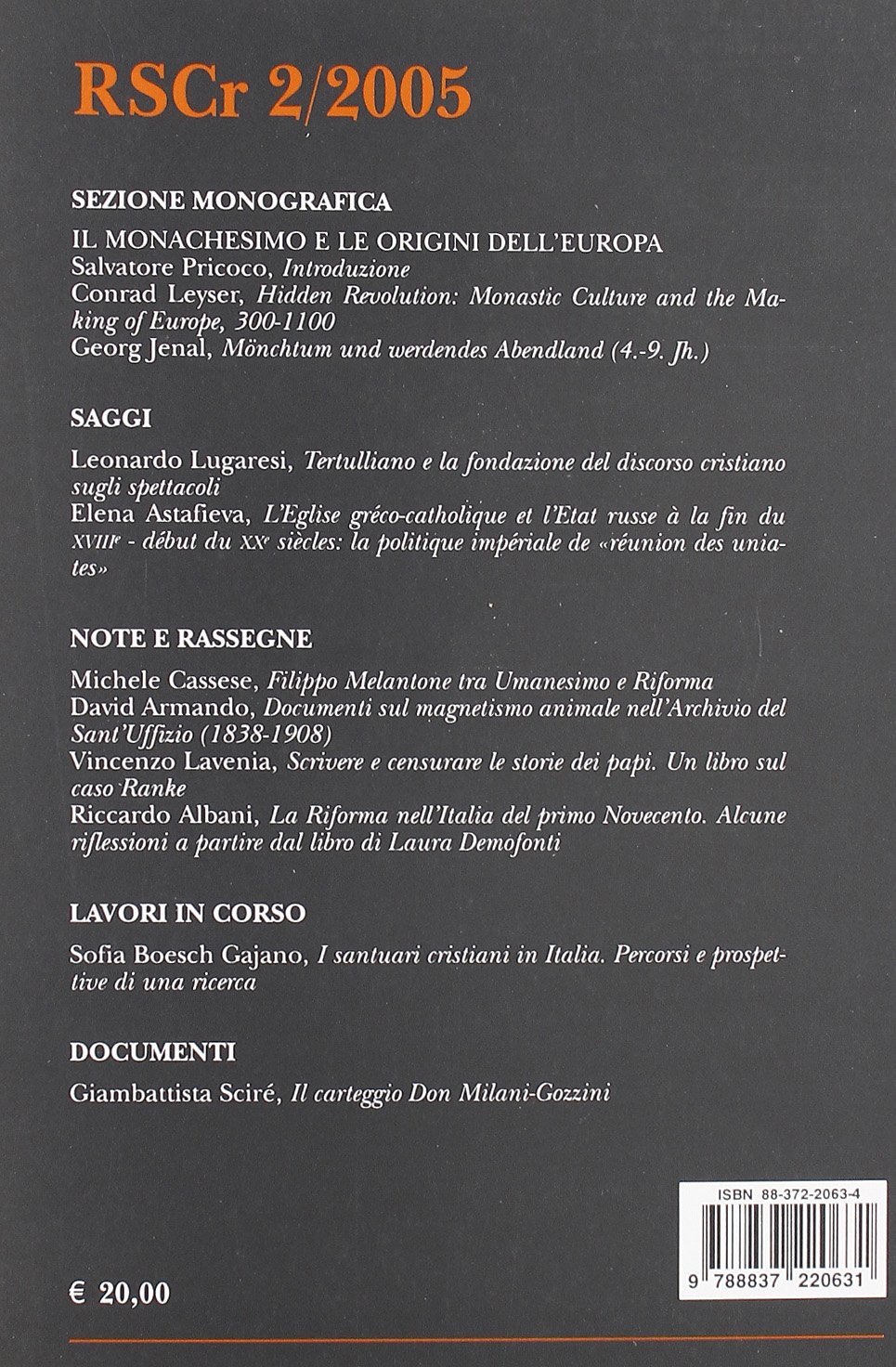 Rivista di storia del cristianesimo. Il monachesimo e le origini dell'Europa (2005) (Vol. 2)
