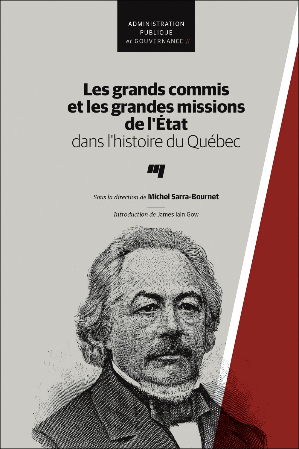 Les grands commis et les grandes missions de l'État dans l'histoire du Québec (2016)