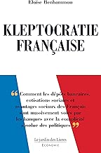 Download Kleptocratie Française: Comment les dépôts bancaires, cotisations sociales et avantages sociaux des Français sont massivement volés par les banques avec la complicité absolue des politiques PDF