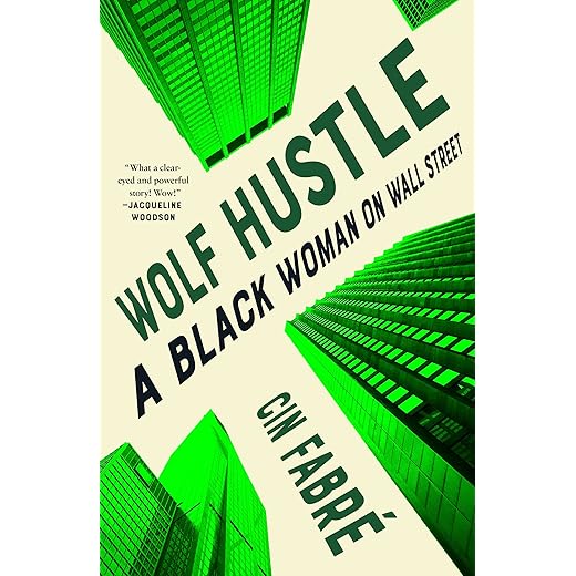 Wolf Hustle: A Black Woman on Wall Street