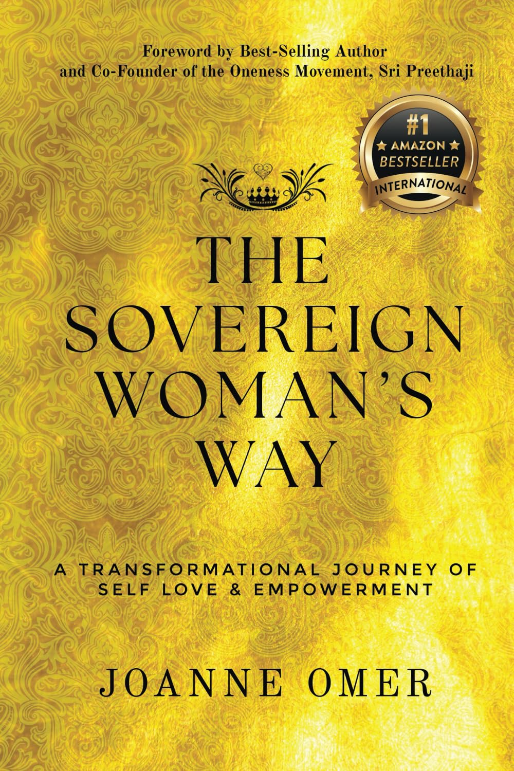 The Sovereign Woman's Way: A Transformational Journey of Self Love & Empowerment