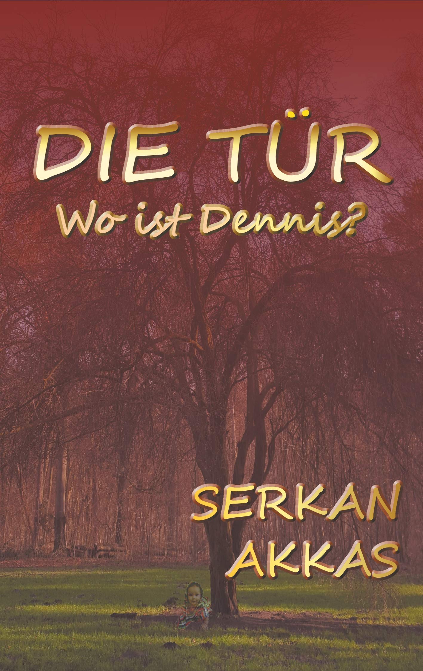 Die Tür: Wo ist Dennis?