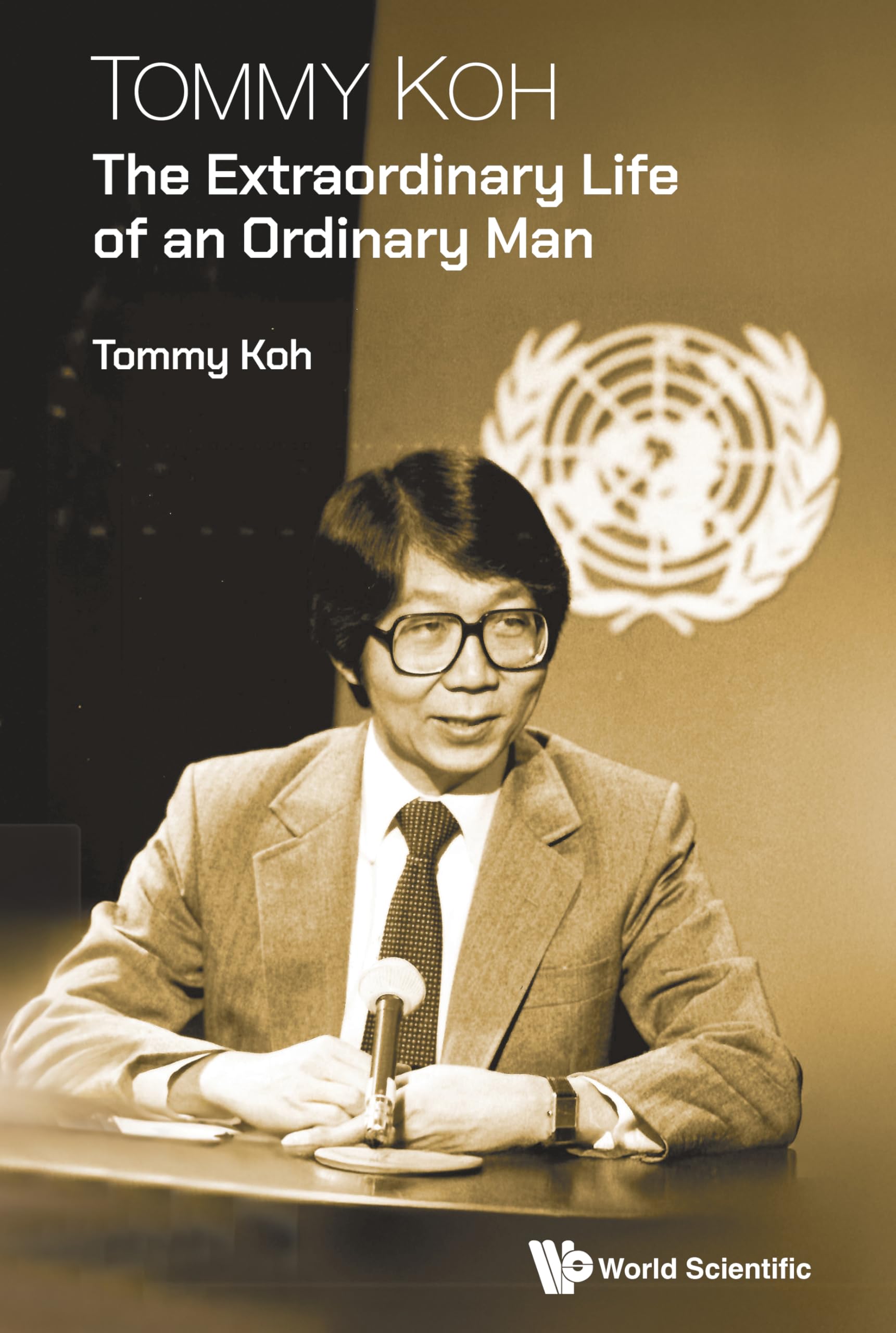 Tommy Koh: The Extraordinary Life Of An Ordinary Man