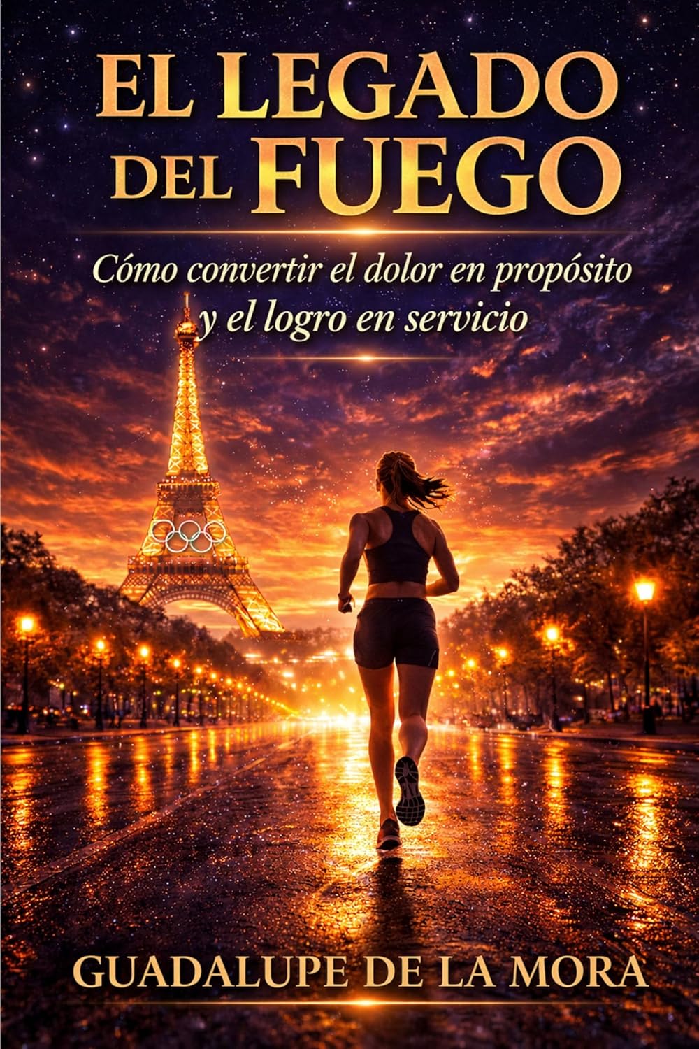 El Legado del Fuego: Cómo Convertir el Dolor en Propósito y el Logro en Servicio (Spanish Edition)      Kindle Edition