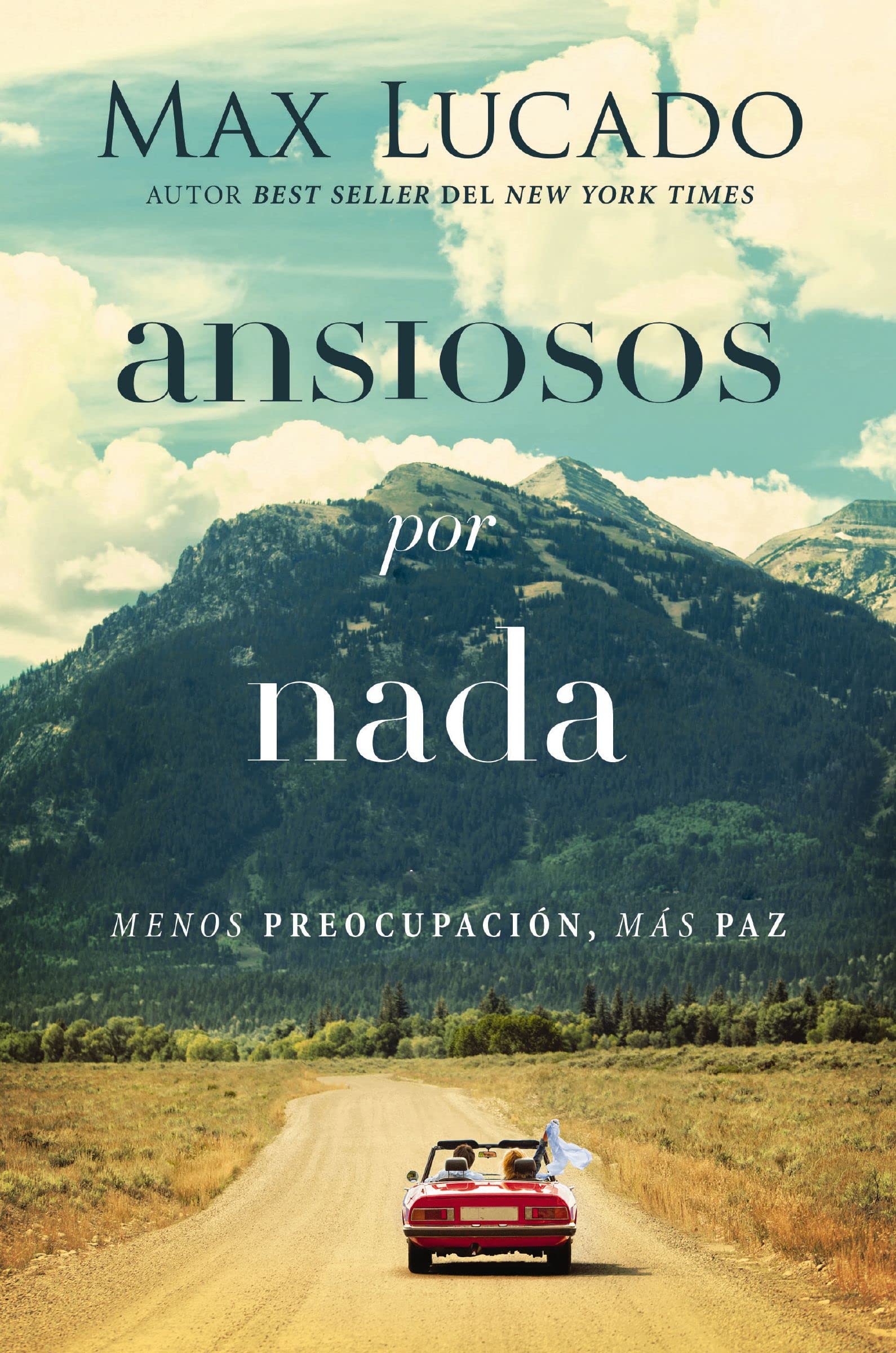 Ansiosos por nada: Menos preopupación, más paz (Spanish Edition) Kindle Edition