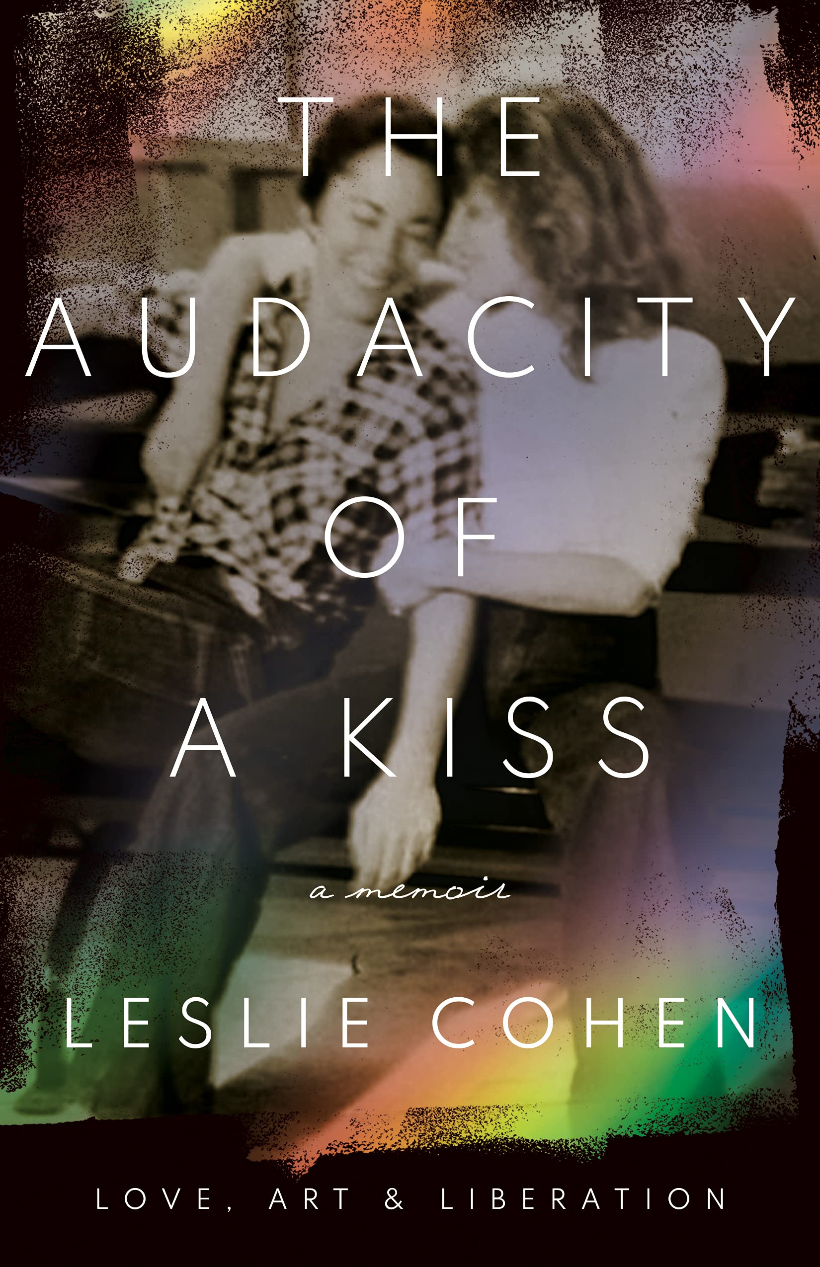 Buy The Audacity of a Kiss: Love: Love, Art, and Liberation — BookShops.in