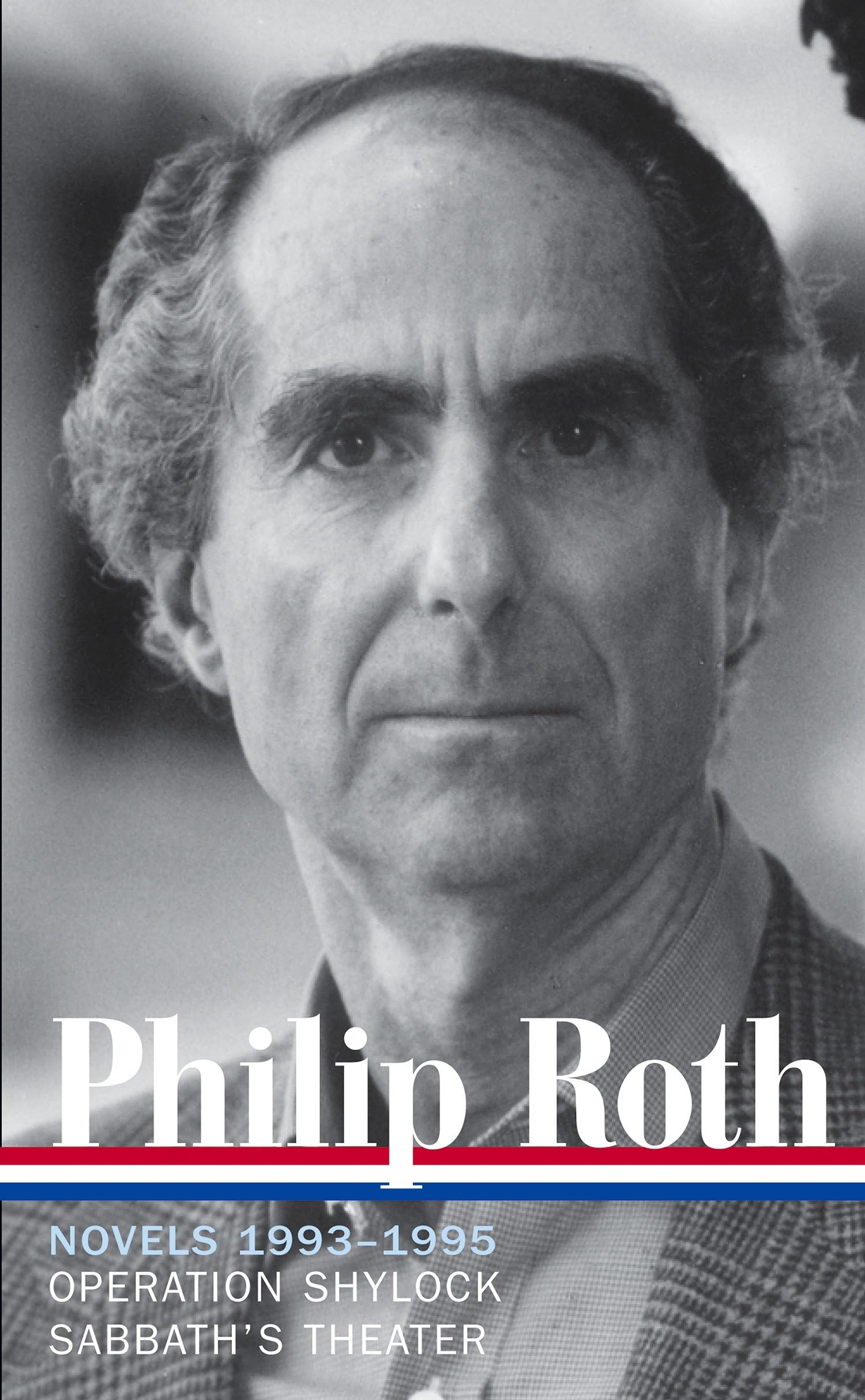 Philip Roth: Novels 1993-1995 (LOA #205): Operation Shylock / Sabbath's Theater: 6