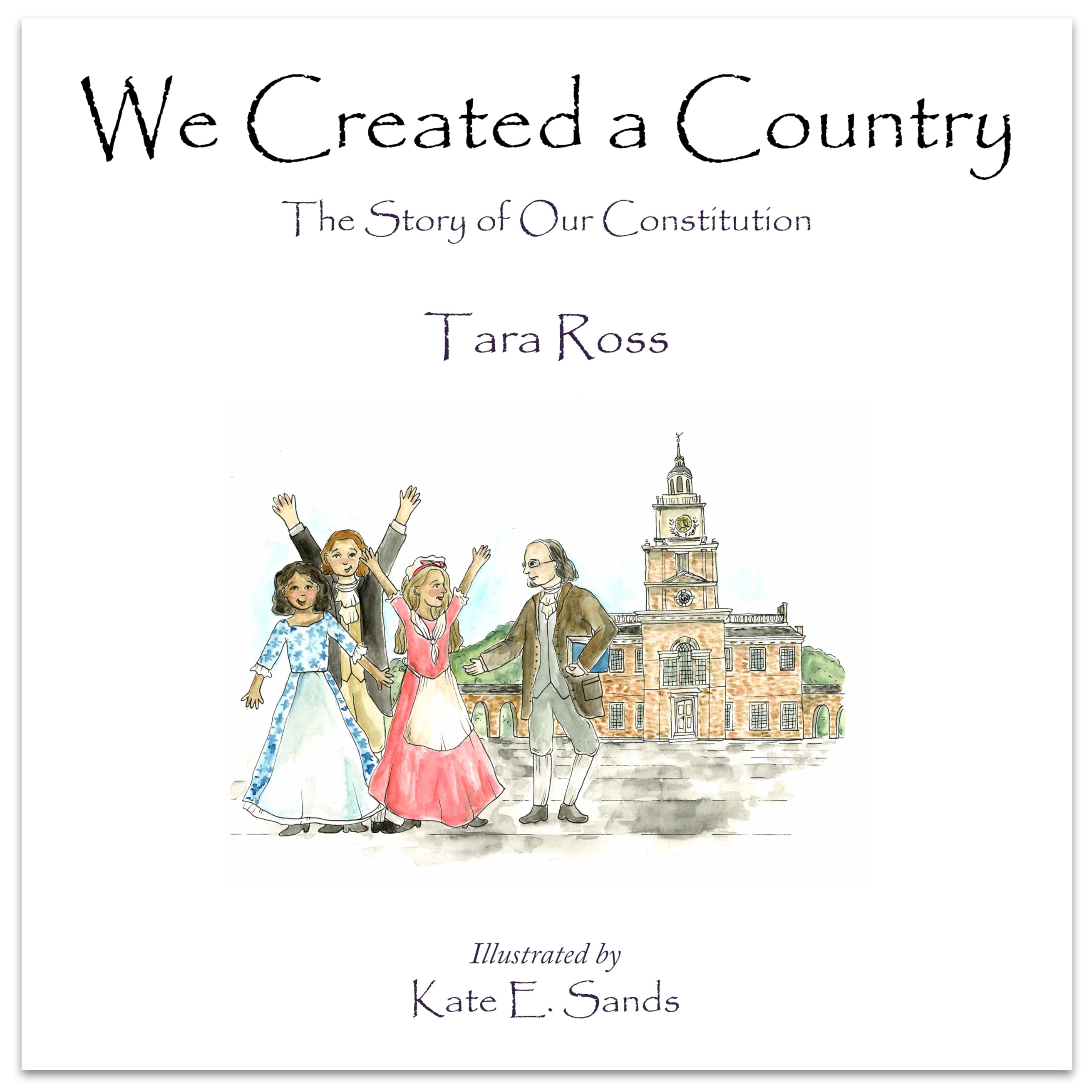 We Created a Country: The Story of Our Constitution