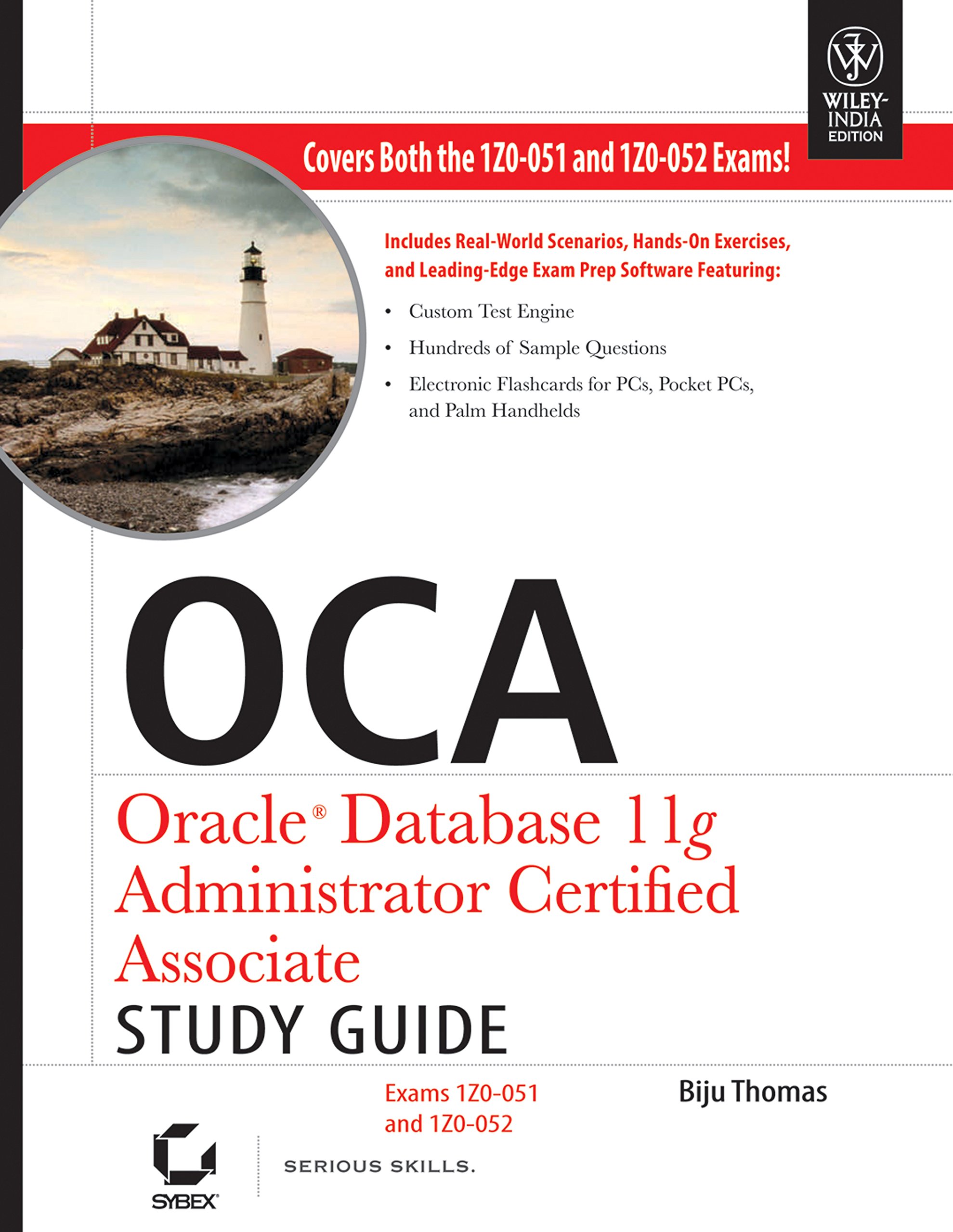 OCA: Oracle Database 11g Administrator Certified Associate Study Guide (Exams 1Z0-051 and 1Z0-052)