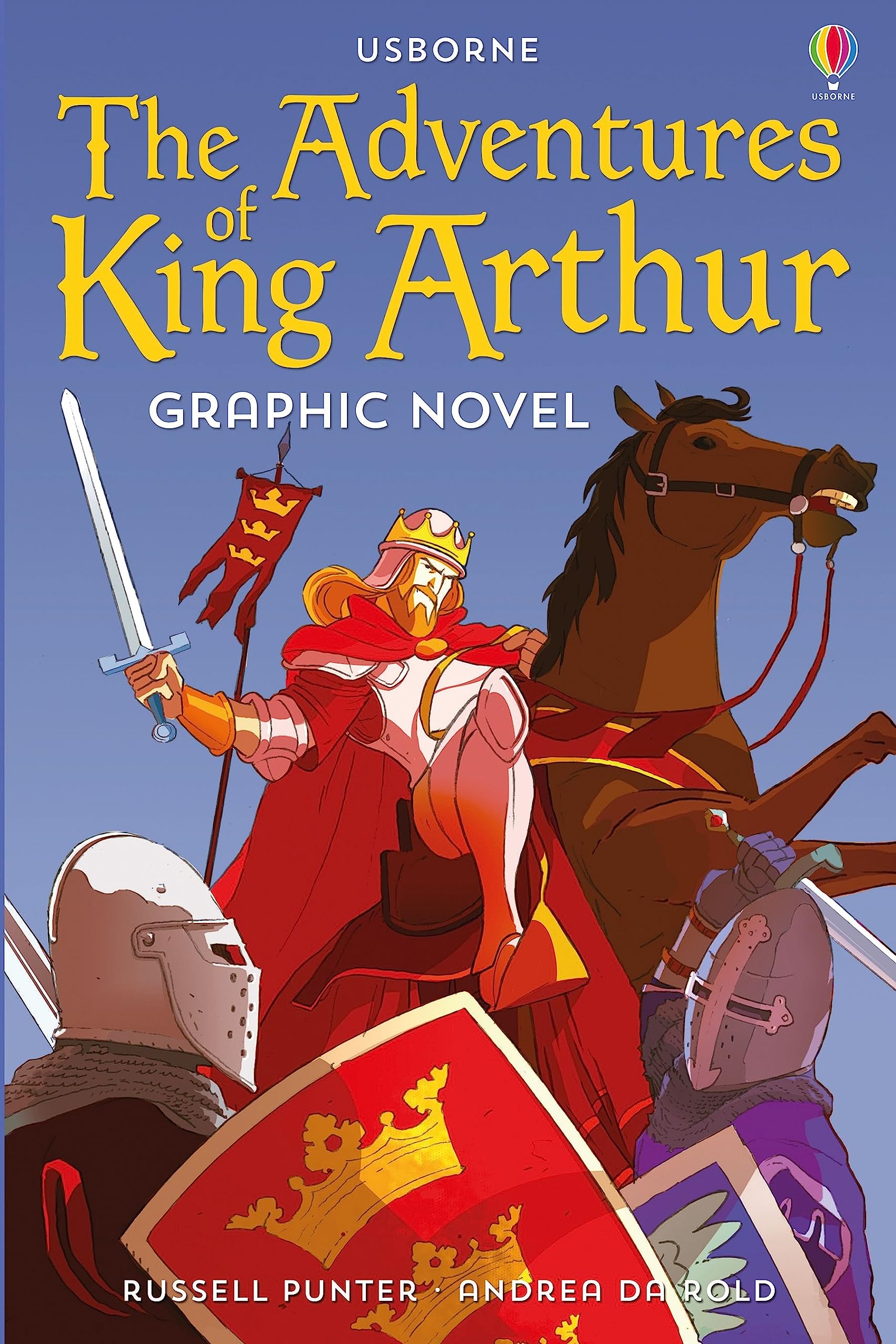 The Adventures of King Arthur Graphic Novel (Graphic Novels): 1 (Usborne Graphic Novels)