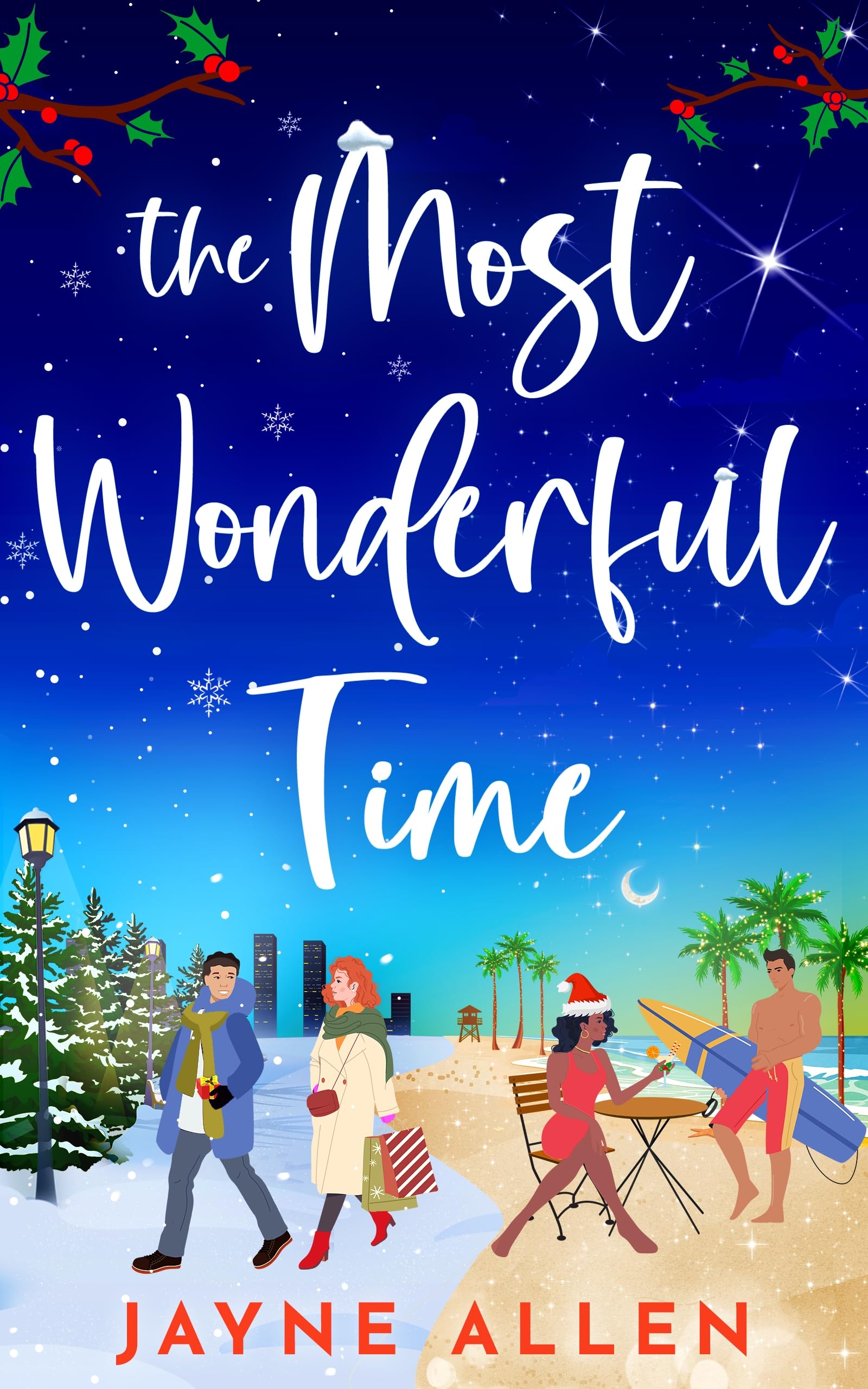 The Most Wonderful Time: An uplifting and escapist romance packed with heart and festive magic
