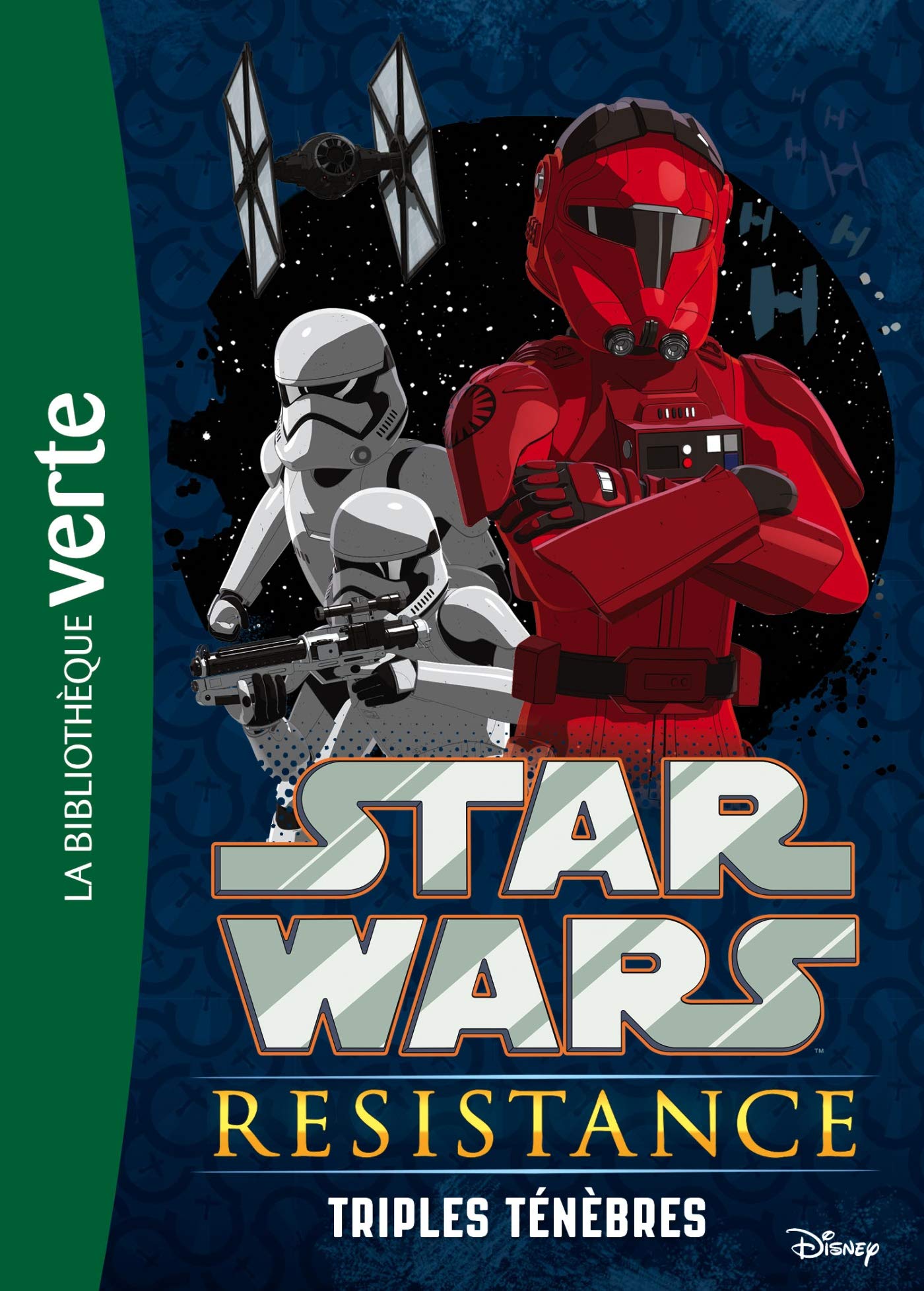 Star Wars Resistance 02 - Triples Ténèbres (Star Wars Resistance (2))