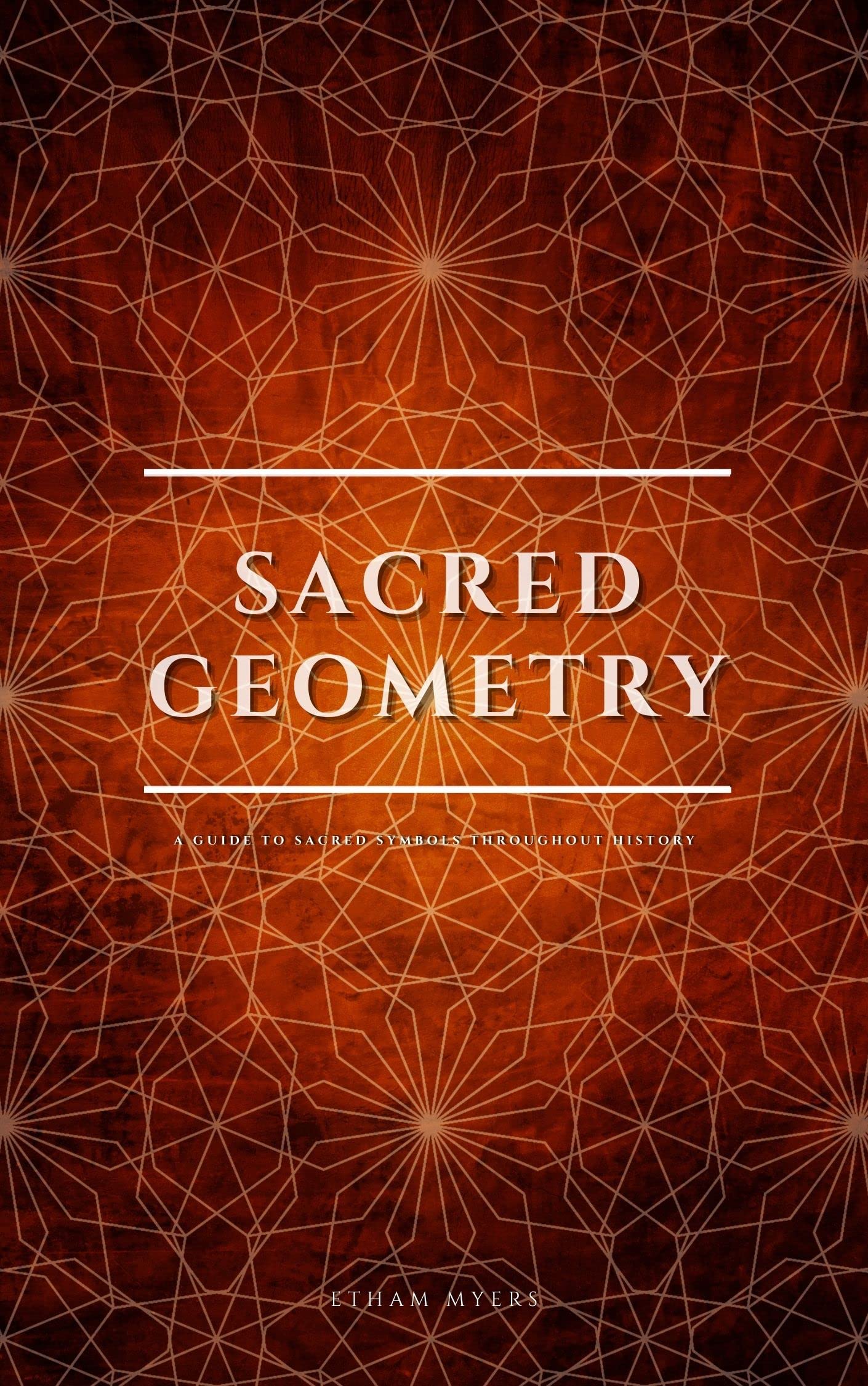 Buy Sacred Geometry A Guide To Sacred Symbols Throughout History