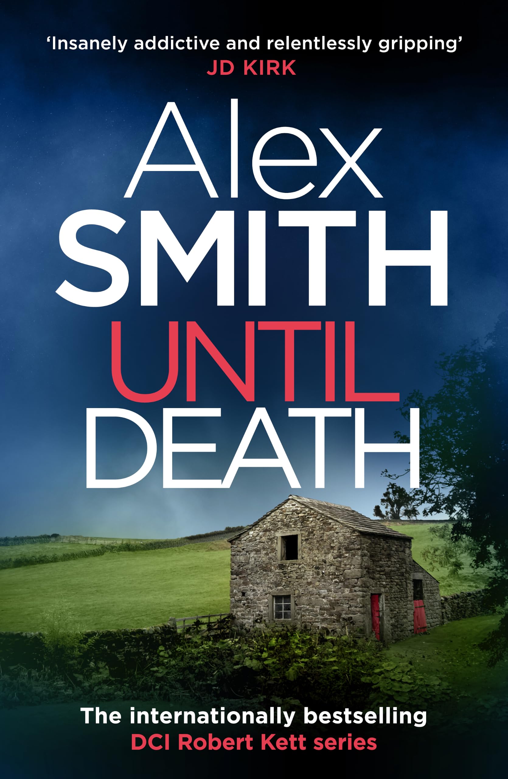 Until Death: An Explosive British Crime Thriller (DCI Robert Kett)
