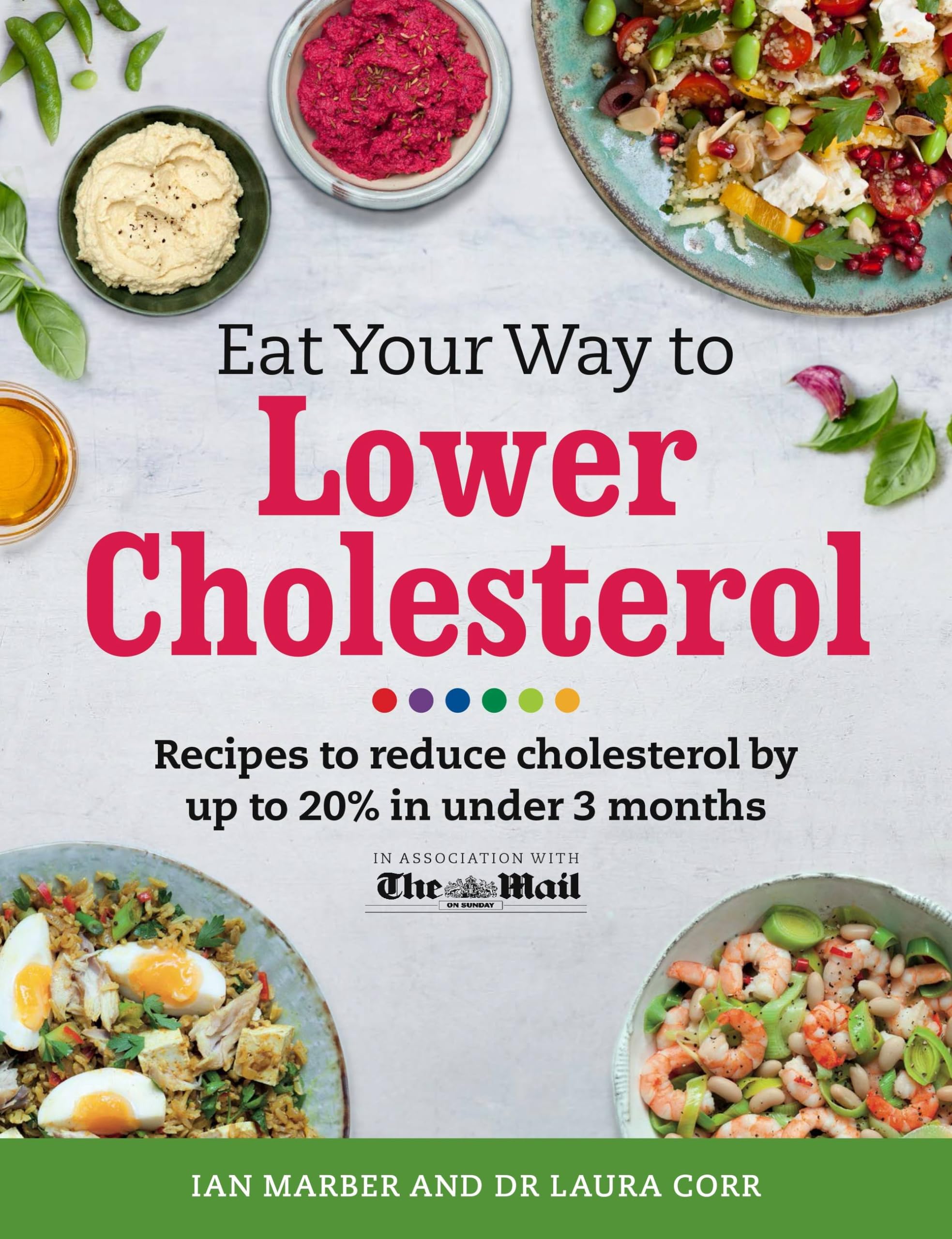 Eat Your Way To Lower Cholesterol: Recipes to reduce cholesterol by up to 20%...