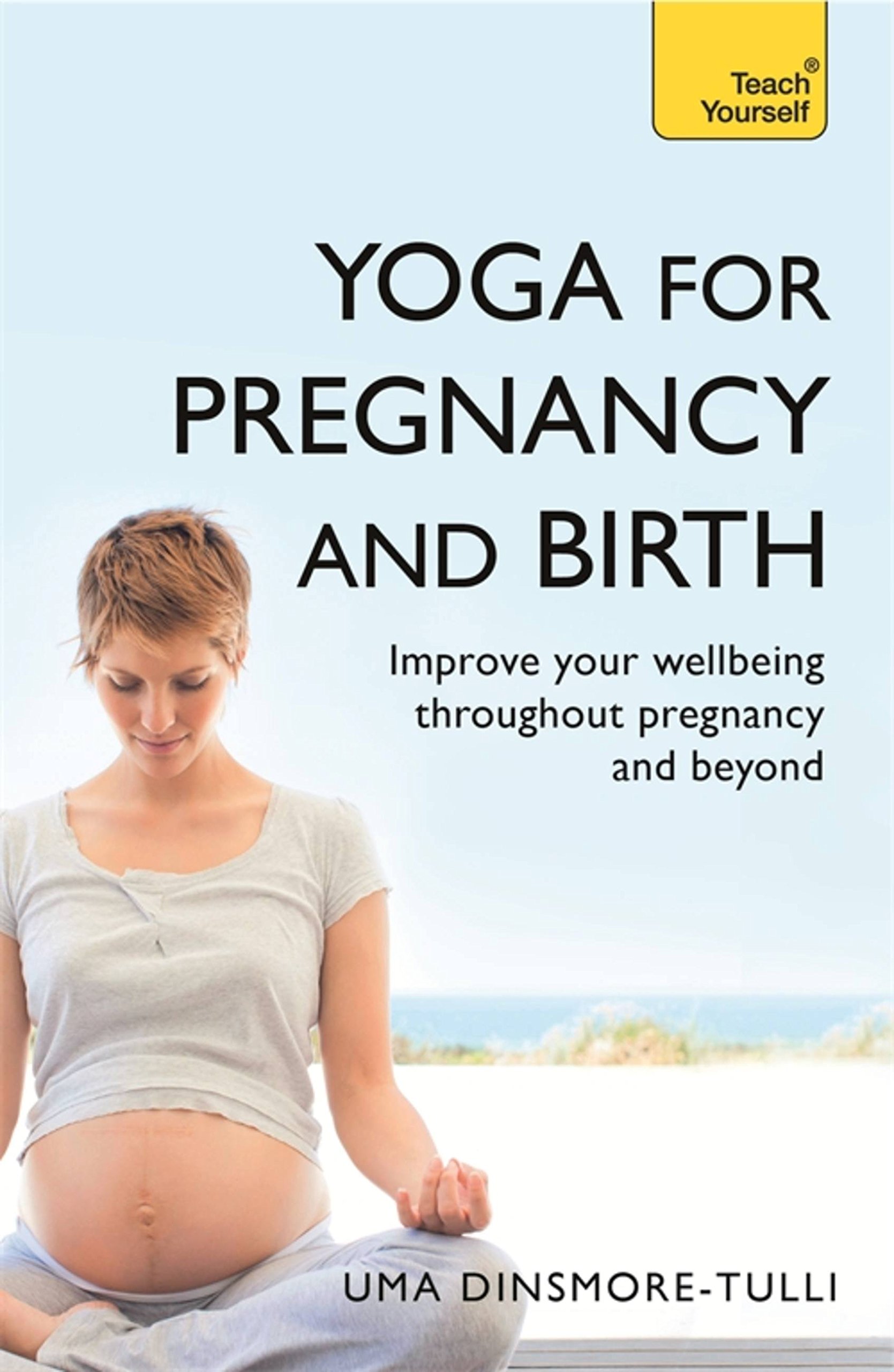Yoga For Pregnancy And Birth Teach Yourself by Uma Dinsmore-Tuli PAPERBACK