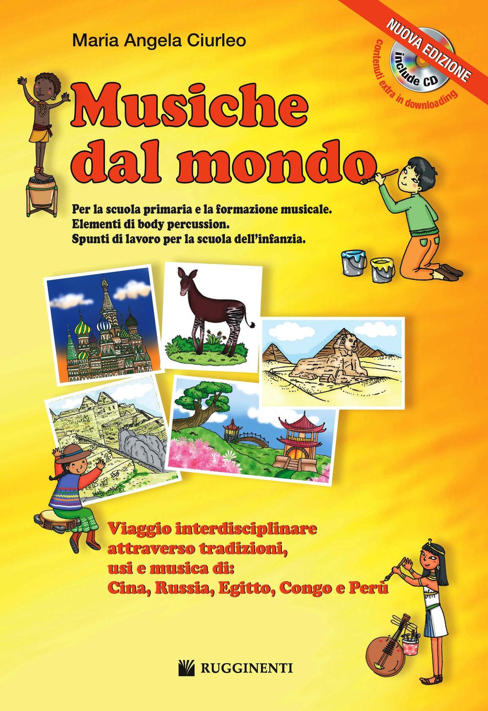 Musiche Dal Mondo. Viaggio Interdisciplinare Attraverso Tradizioni, Usi E Musica Di: Cina, Russia, Egitto, Congo E Perù. Con Cd Audio Formato MP3 - 4