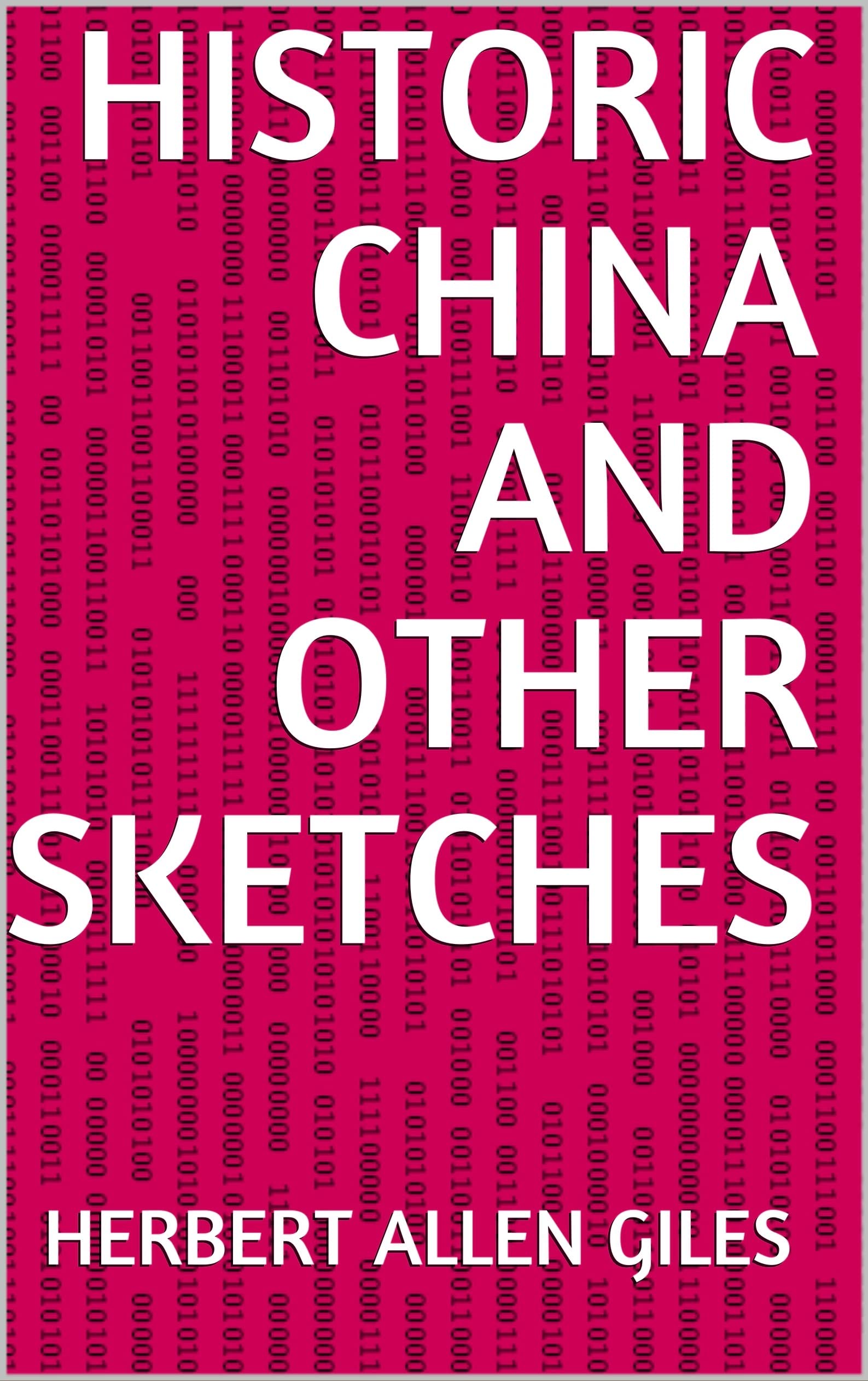 Historic China and Other Sketches