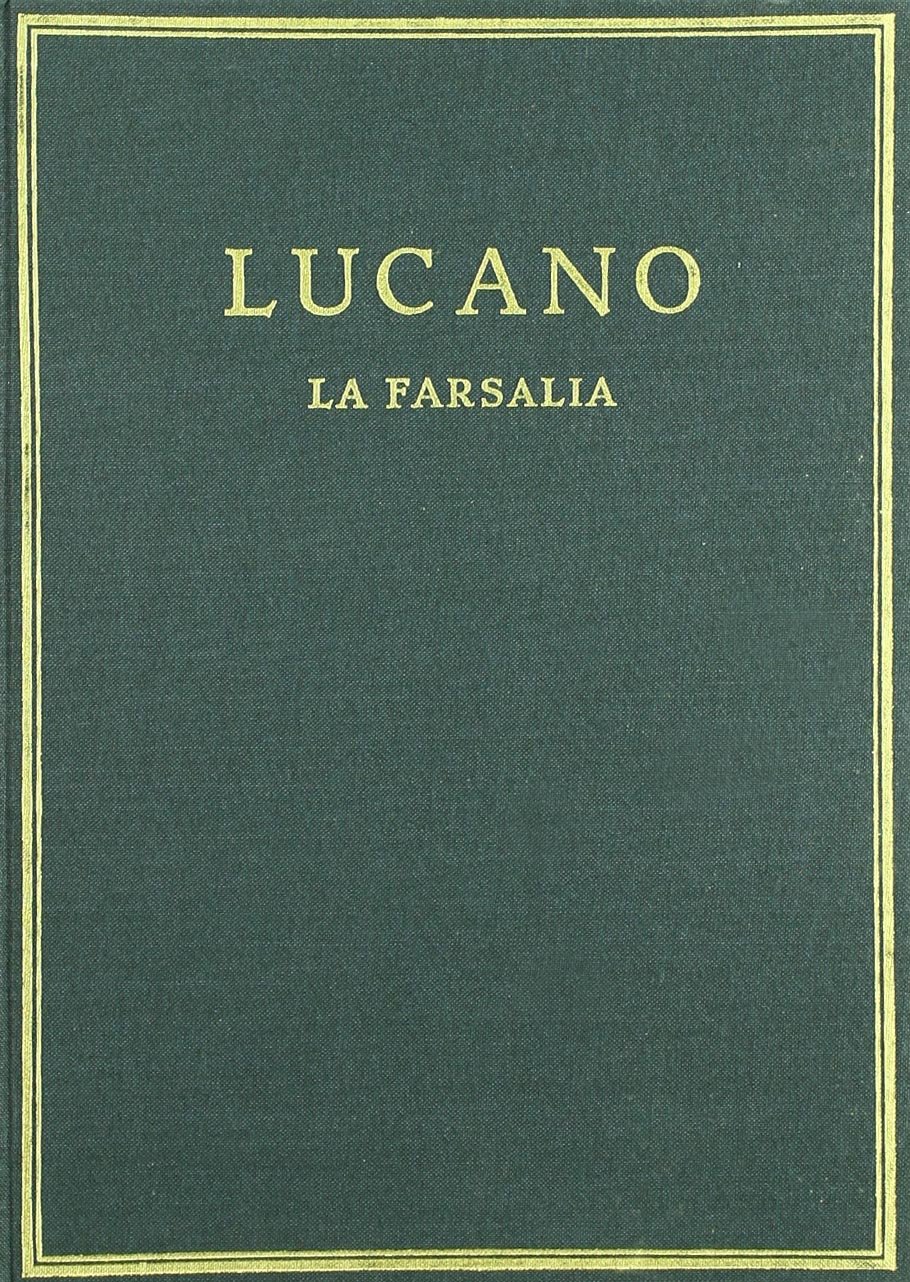 La farsalia. Vol. II. Libros IV-VII (Alma Mater)