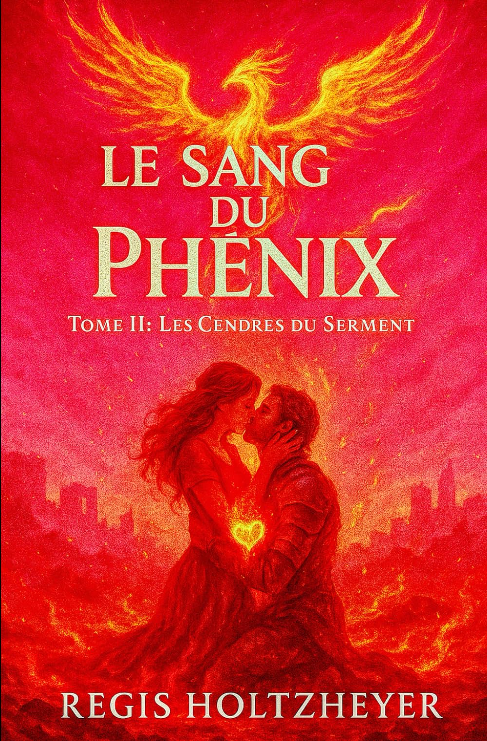 Le Sang du Phénix: Tome II - Les Cendres du Serment (LE SANG DU PHÉNIX ( Une Saga Romantasy ))