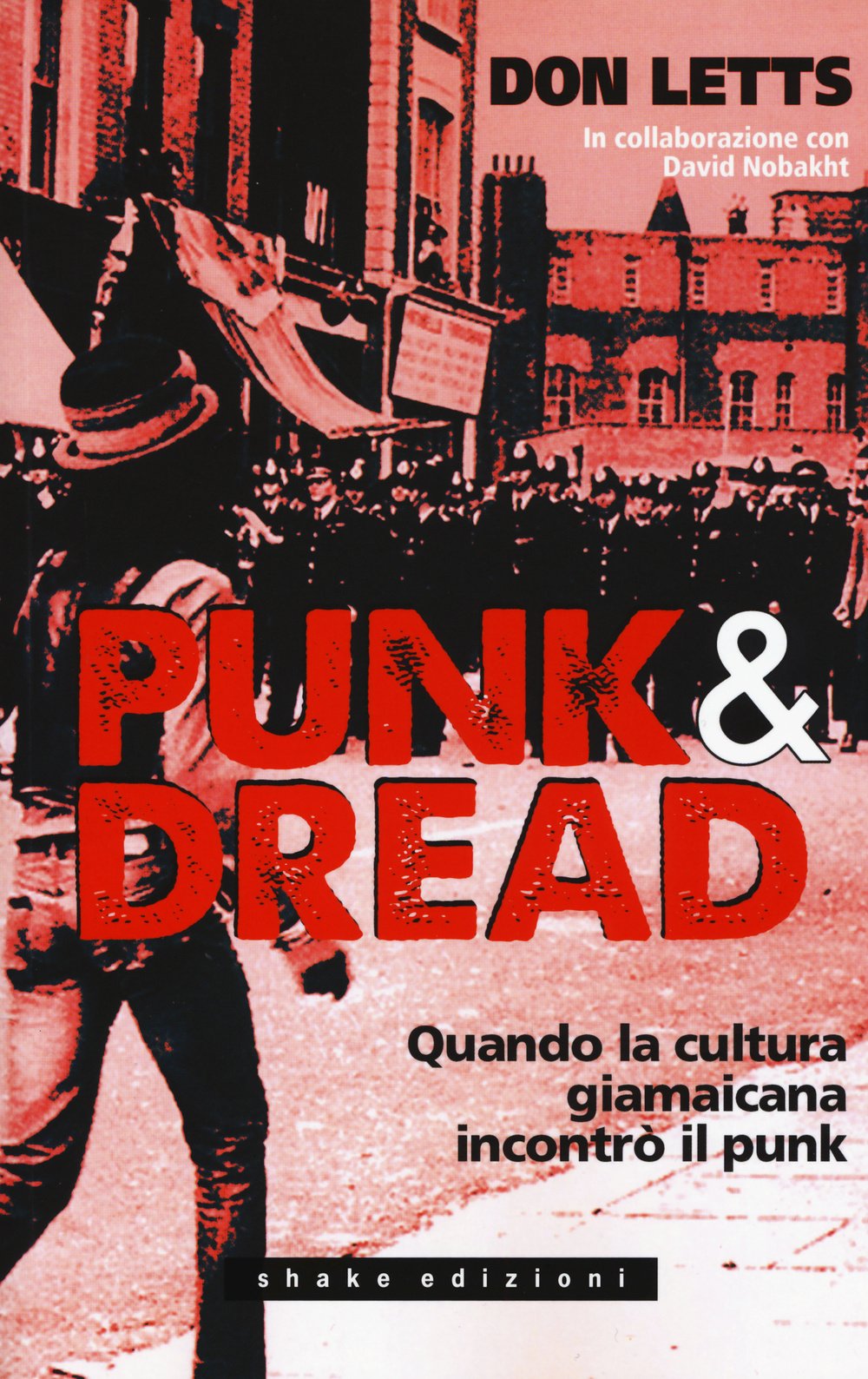 Punk & Dread. Quando La Cultura Giamaicana Incontrò Il Punk - 4