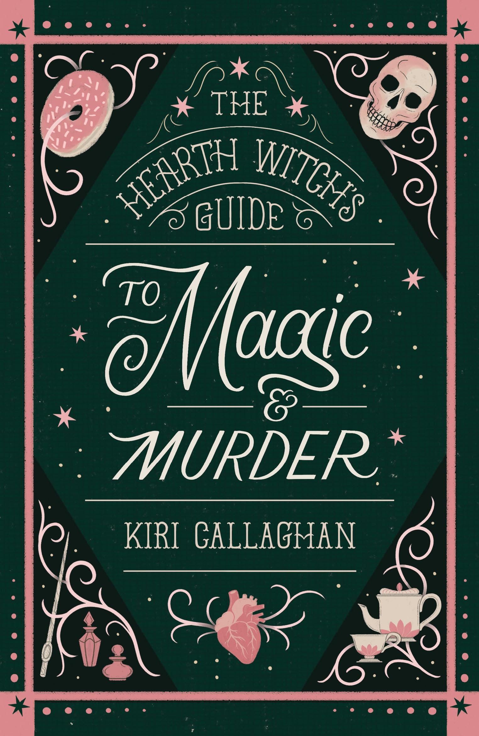 The Hearth Witch's Guide to Magic & Murder: A Cosy Fantasy Murder Mystery (The Hemlock Saga Book 1)
