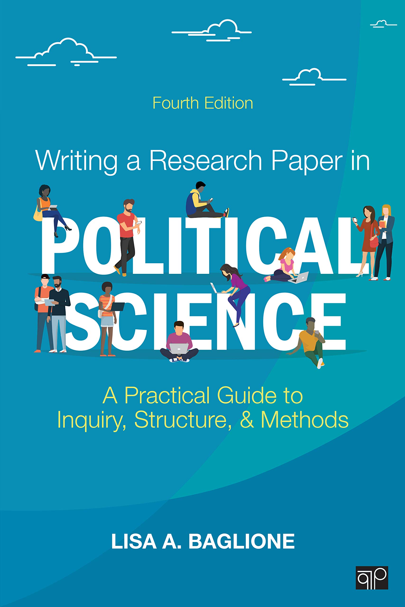 Writing a Research Paper in Political Science: A Practical Guide to Inquiry, Structure, and Methods
