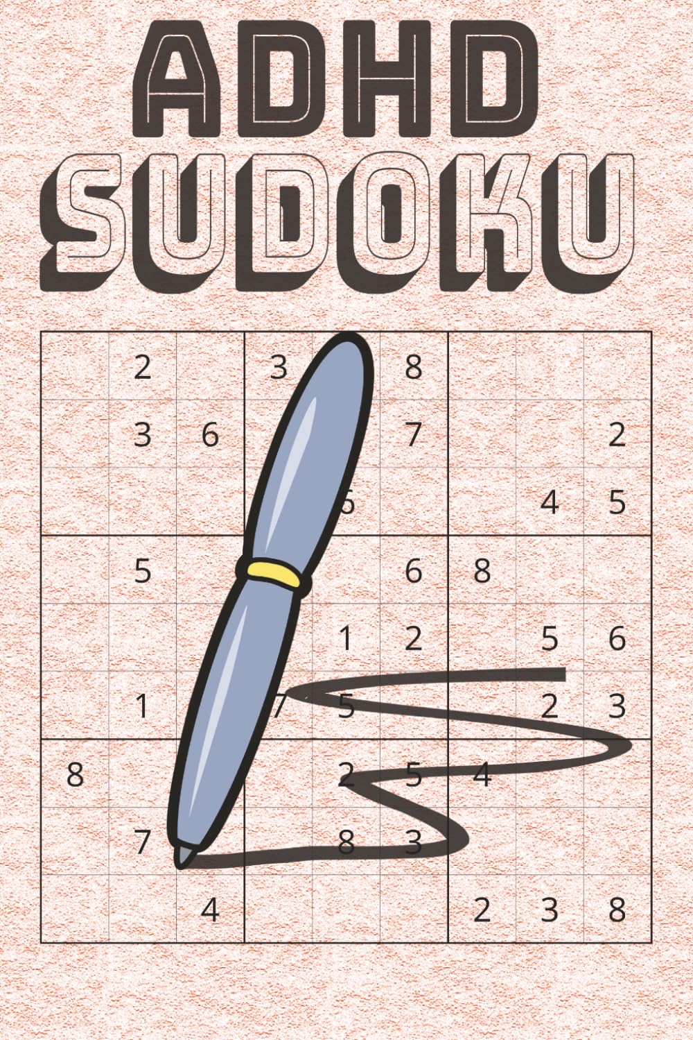 ADHD Sudoku Puzzle: Sudoku Puzzles ADHD Calm The Mind And Focus, Solutions included