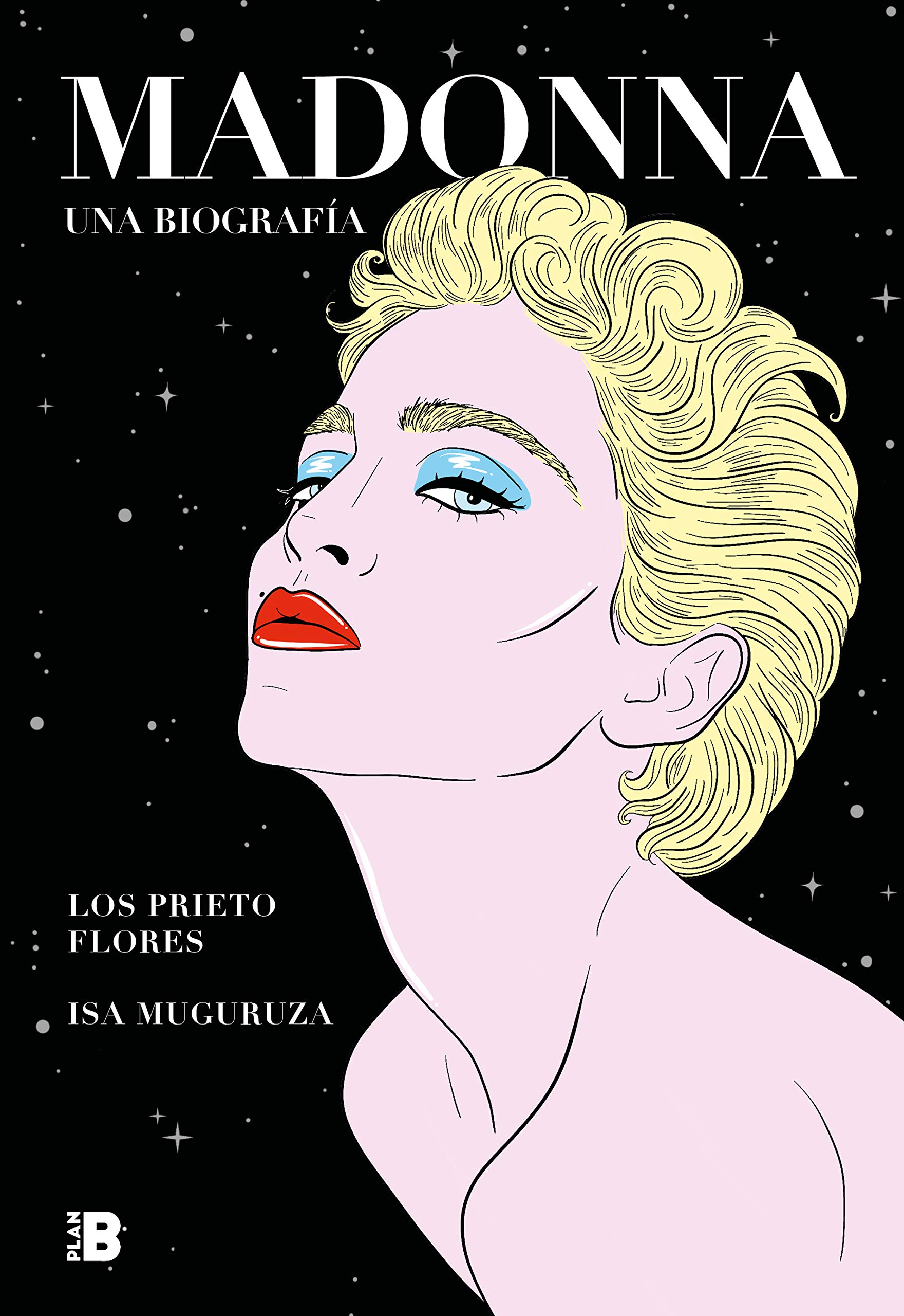 Madonna. Una biografía: Una Biografía /A Biography (Somos B)