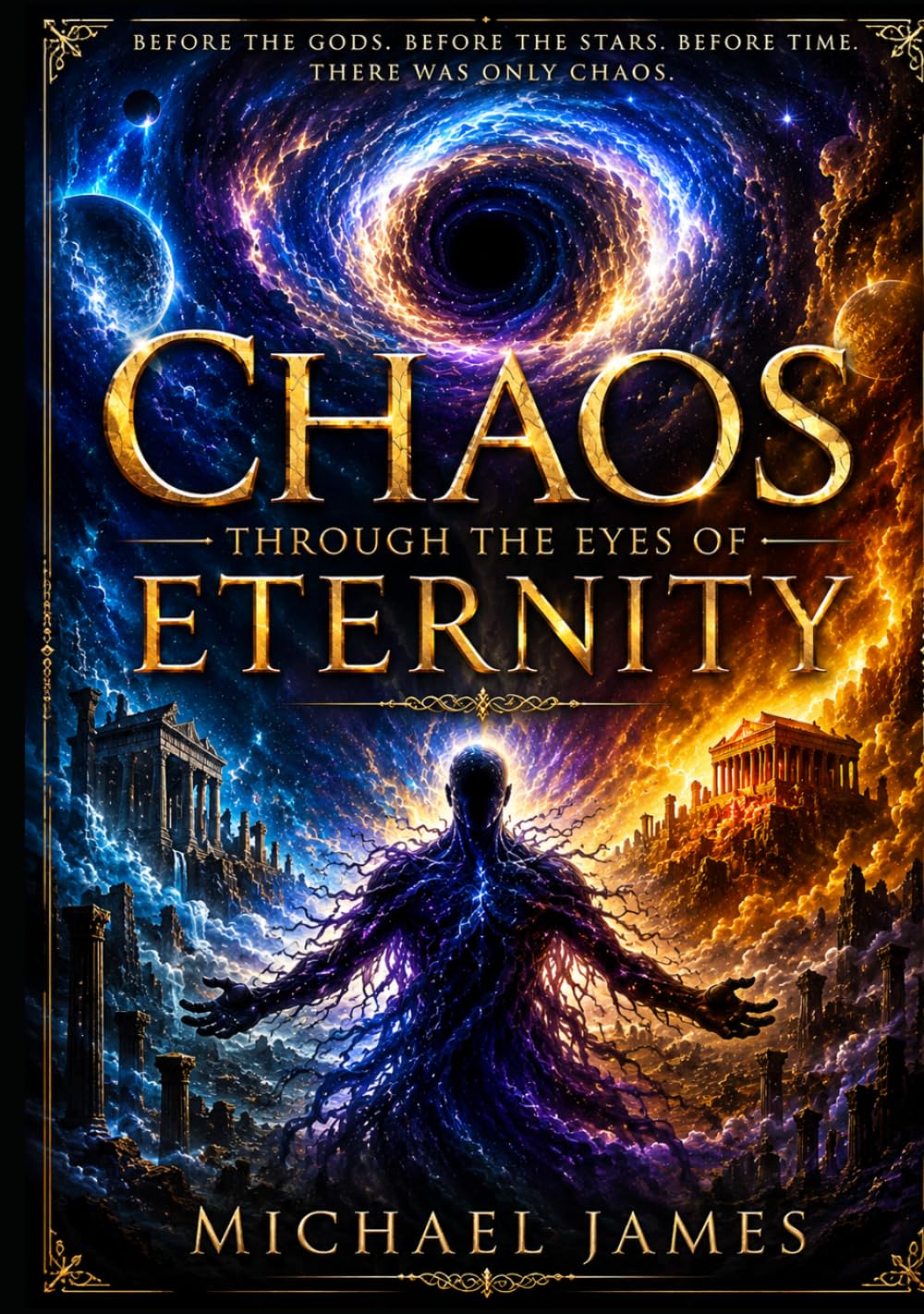 Chaos Through the Eyes of Eternity: Before The Gods. Before The Stars. Before Time. There Was Only Chaos.
