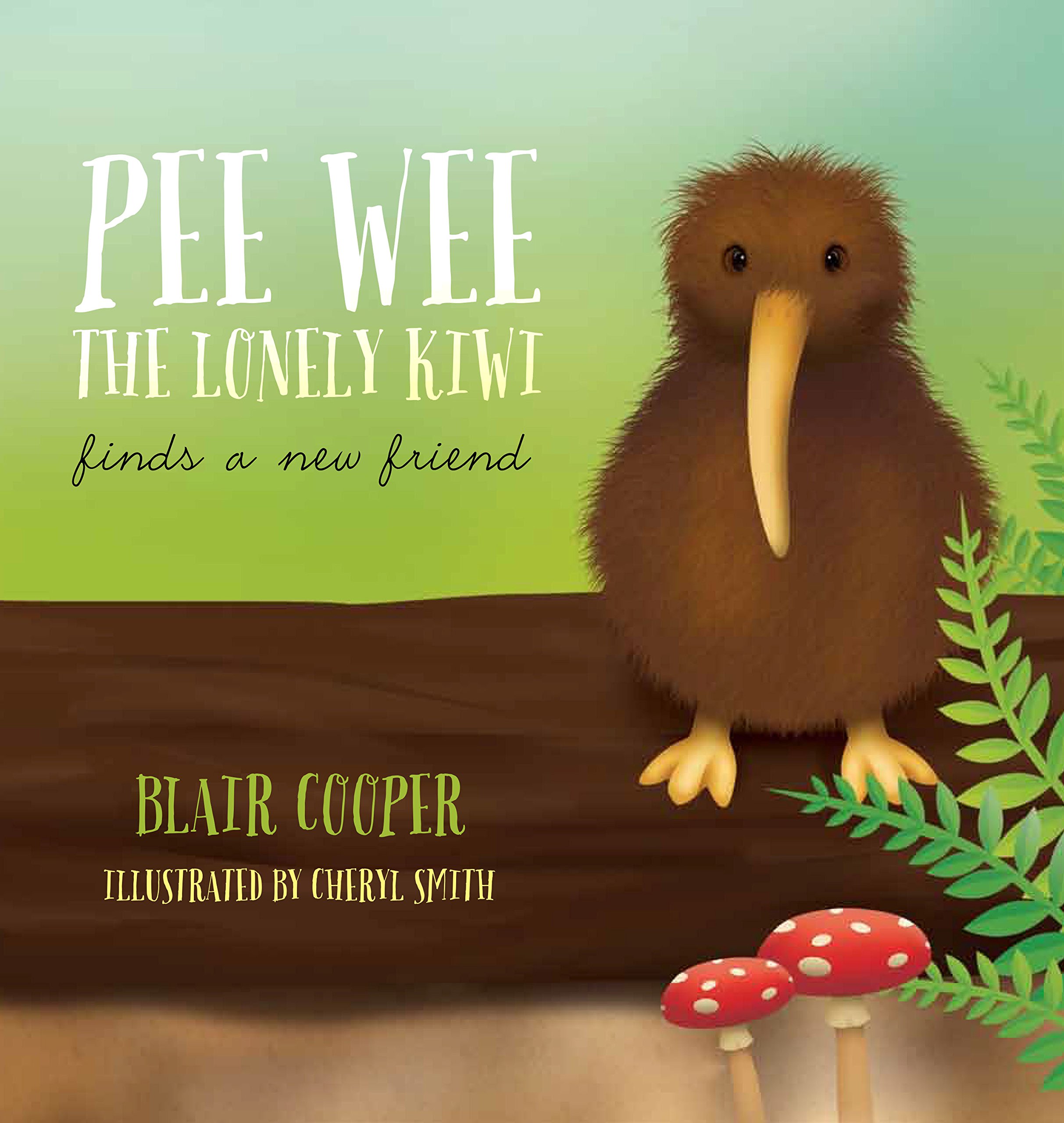 Pee Wee the Lonely Kiwi Finds a New Friend: 9780473295462: Books