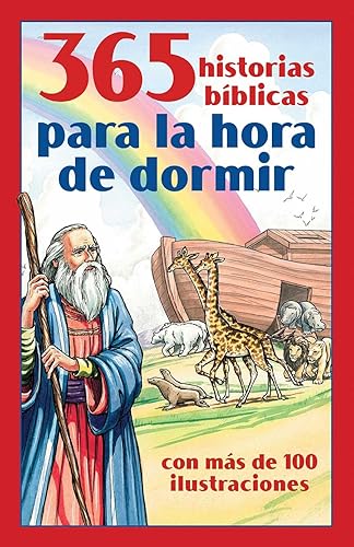 365 historias bíblicas para la hora de dormir: con más de 100 ilustraciones (Spanish Edition)