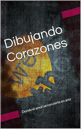 Dibujando Corazones (Spanish Edition)