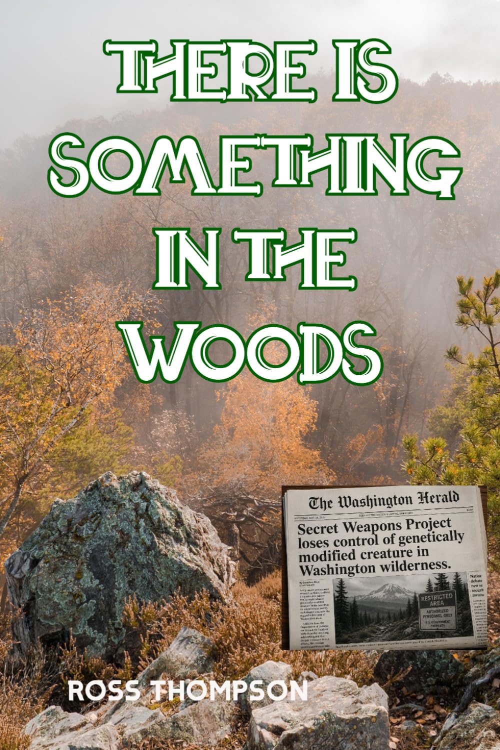 There Is Something In The Woods