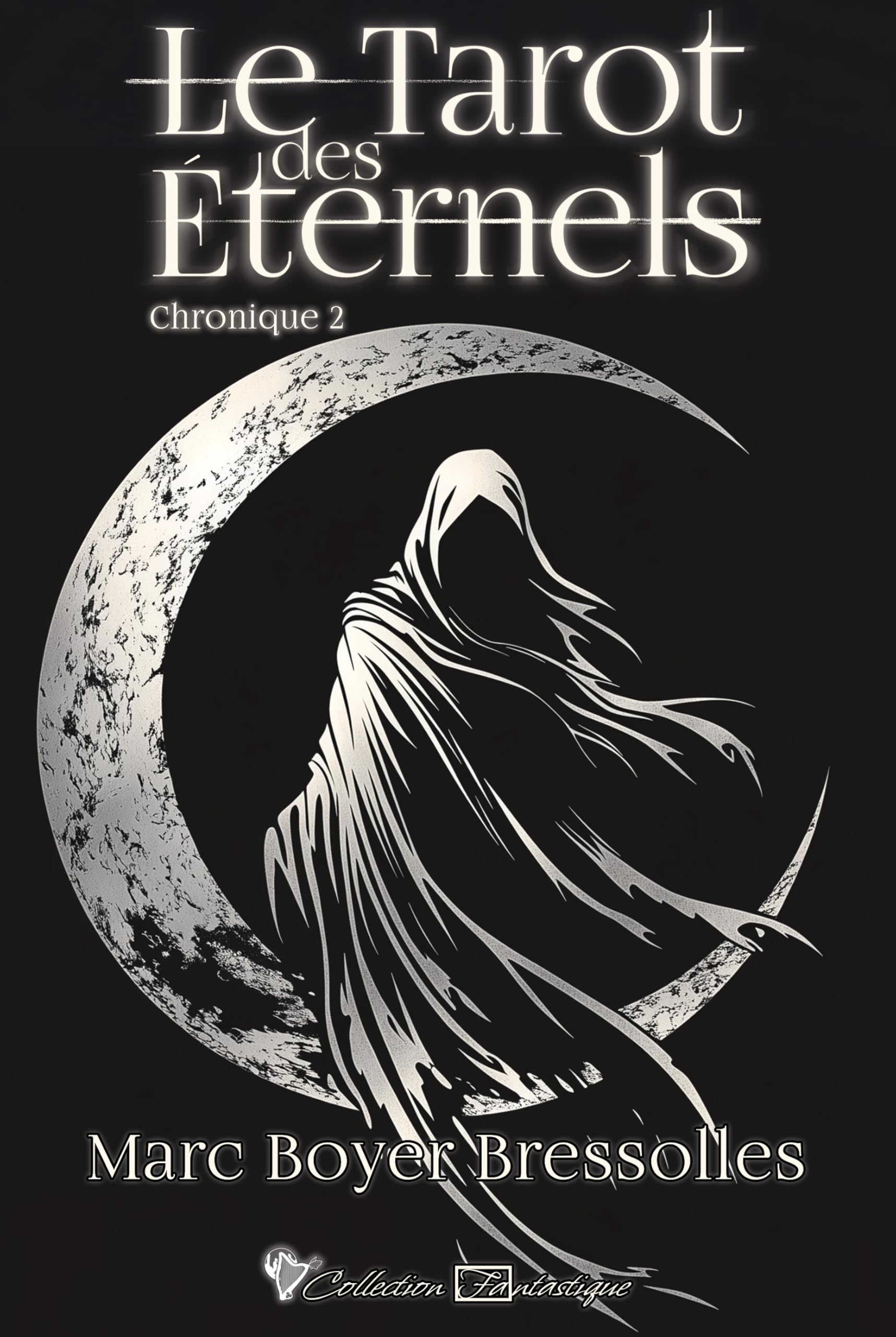 Le tarot des éternels: Chronique 2