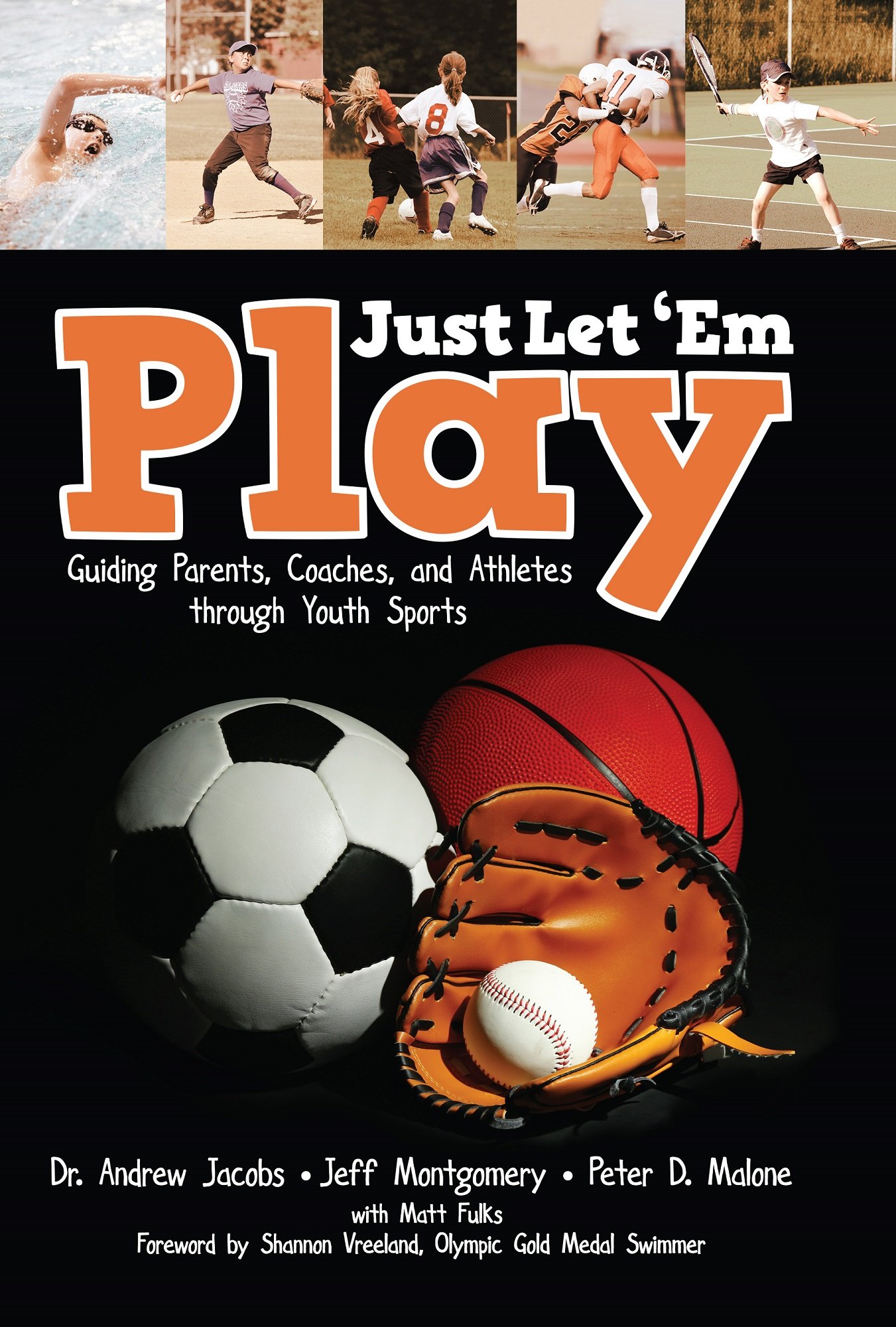 Buy Just Let "em Play: Guiding Parents, Coaches and Athletes Through Youth Sports — BookShops.in