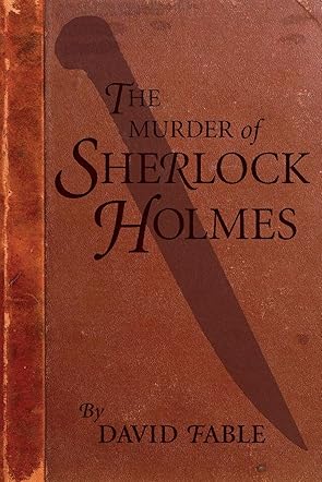 The Murder of Sherlock Holmes