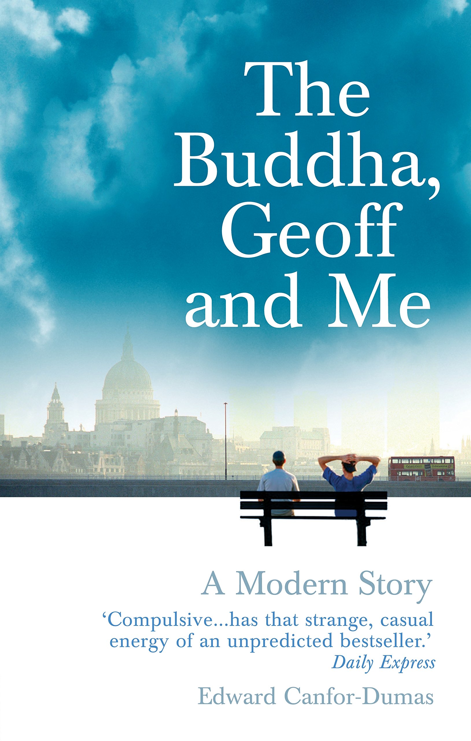 The Buddha, Geoff and Me: A Modern Story, Canfor-Dumas 9781844135684 New,.