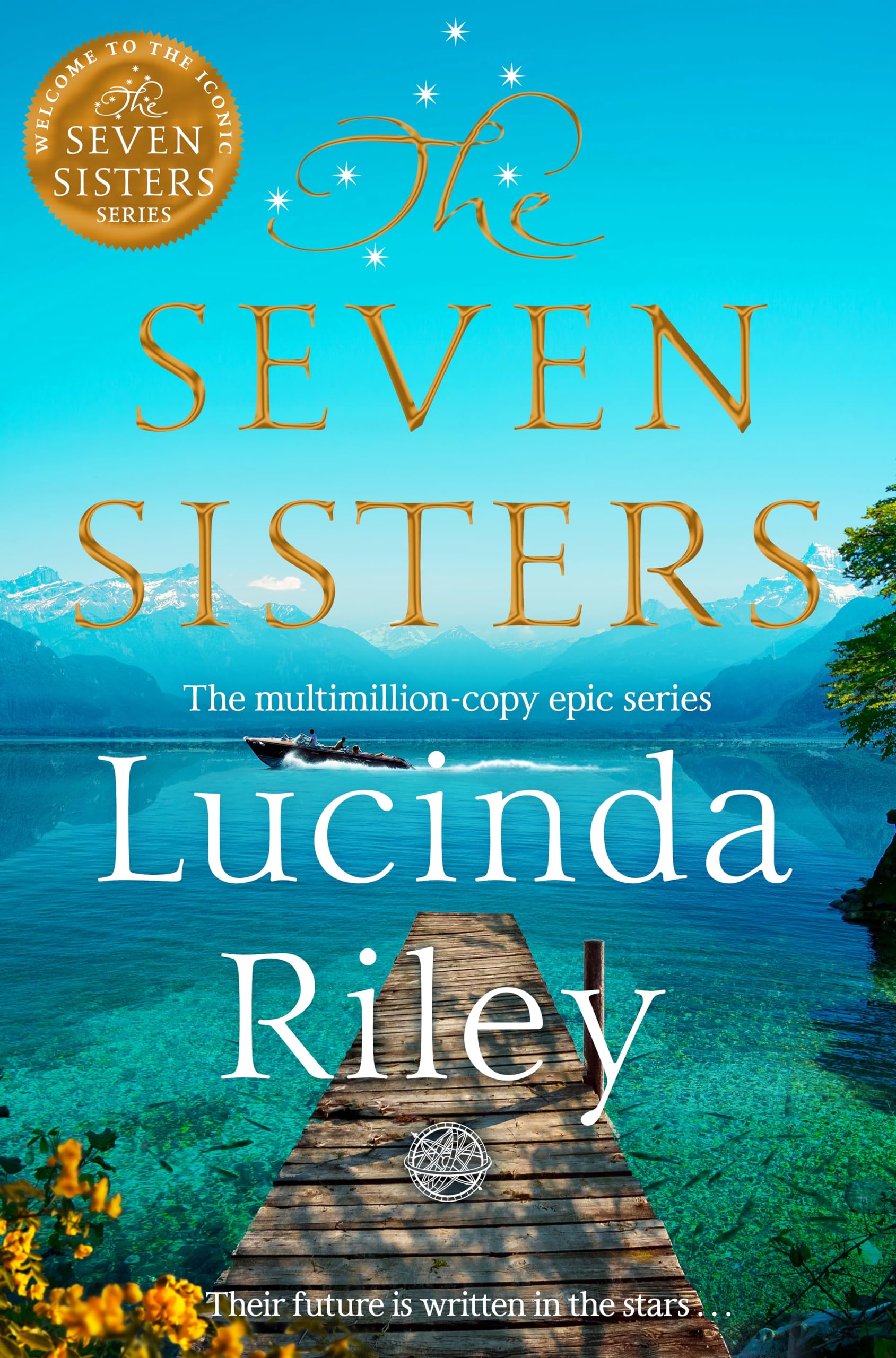 The Seven Sisters: Escape with this epic tale of love and loss from the internationally beloved author: 1