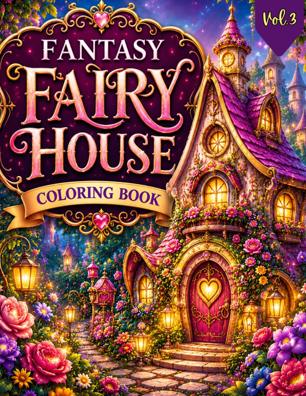 Fantasy Fairy House Coloring Book: Whimsical Landscapes, Fairy Gardens, Mystical Realms, Forest Cabins & Dreamy Scenes for Stress Relief, Creativity & Relaxation