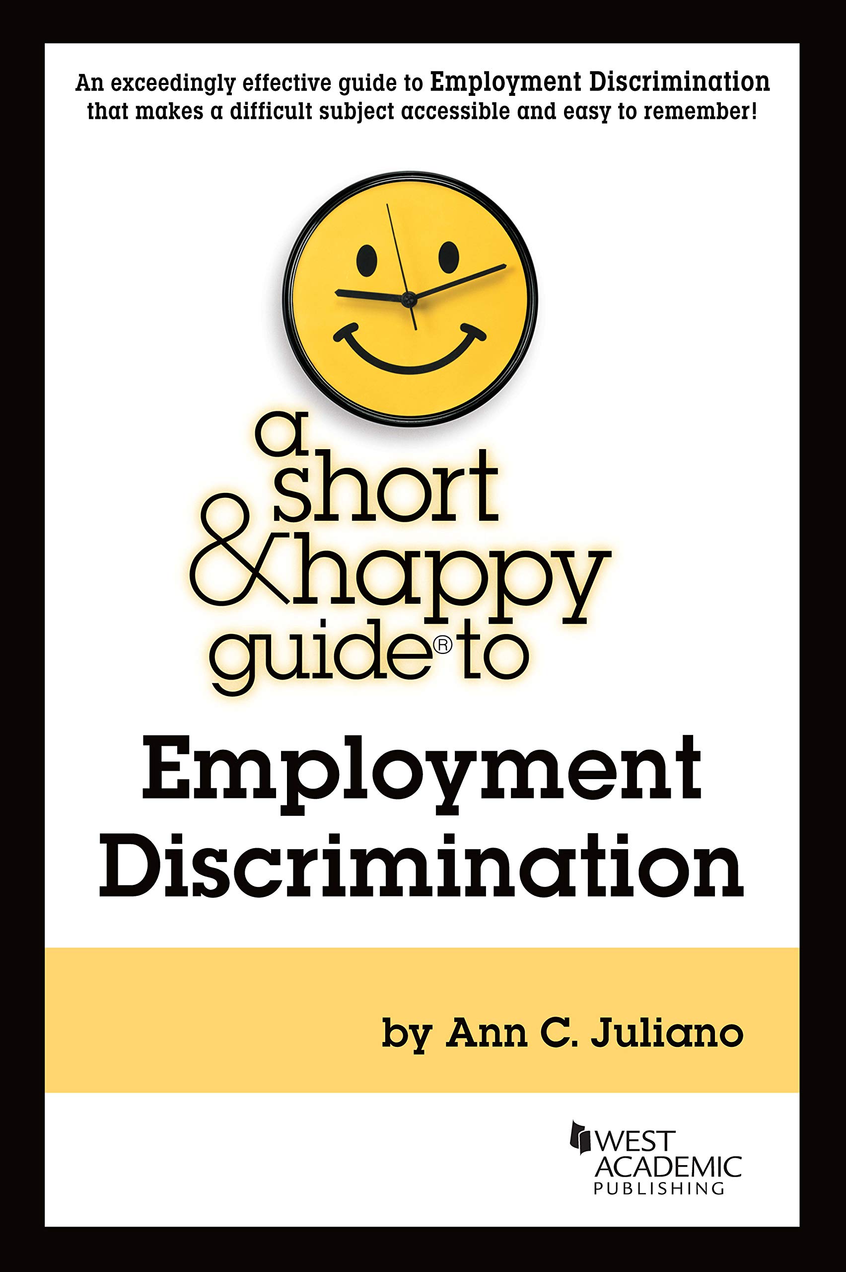 A Short & Happy Guide to Employment Discrimination (Short & Happy Guides)
