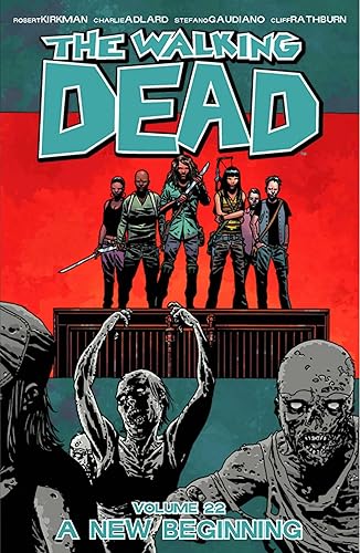 Walking Dead Volume 22: A New Beginning (Walking Dead, 22)