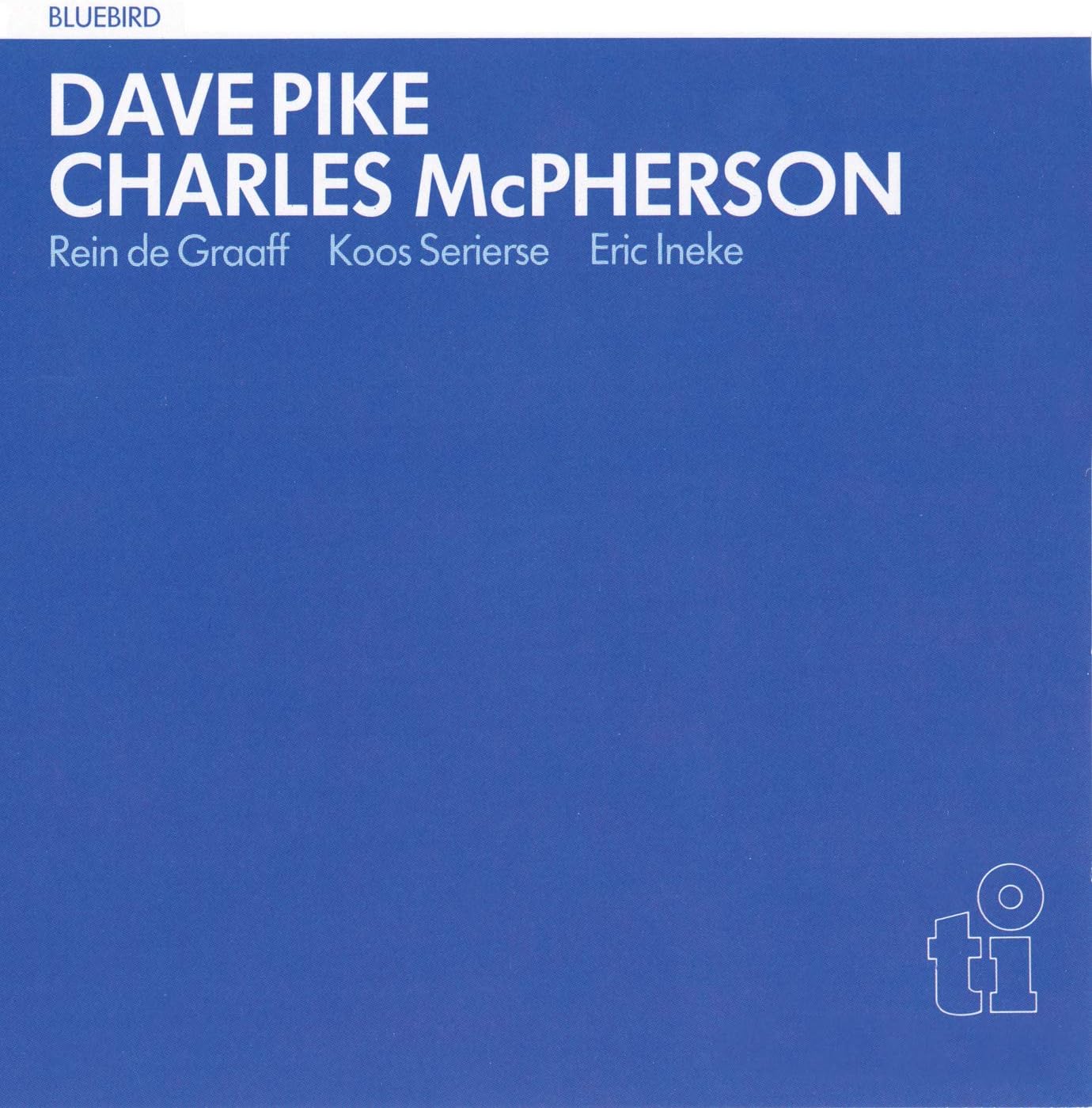 DAVE PIKE CHARLES MCPHERSON - Bluebird - Disque CD