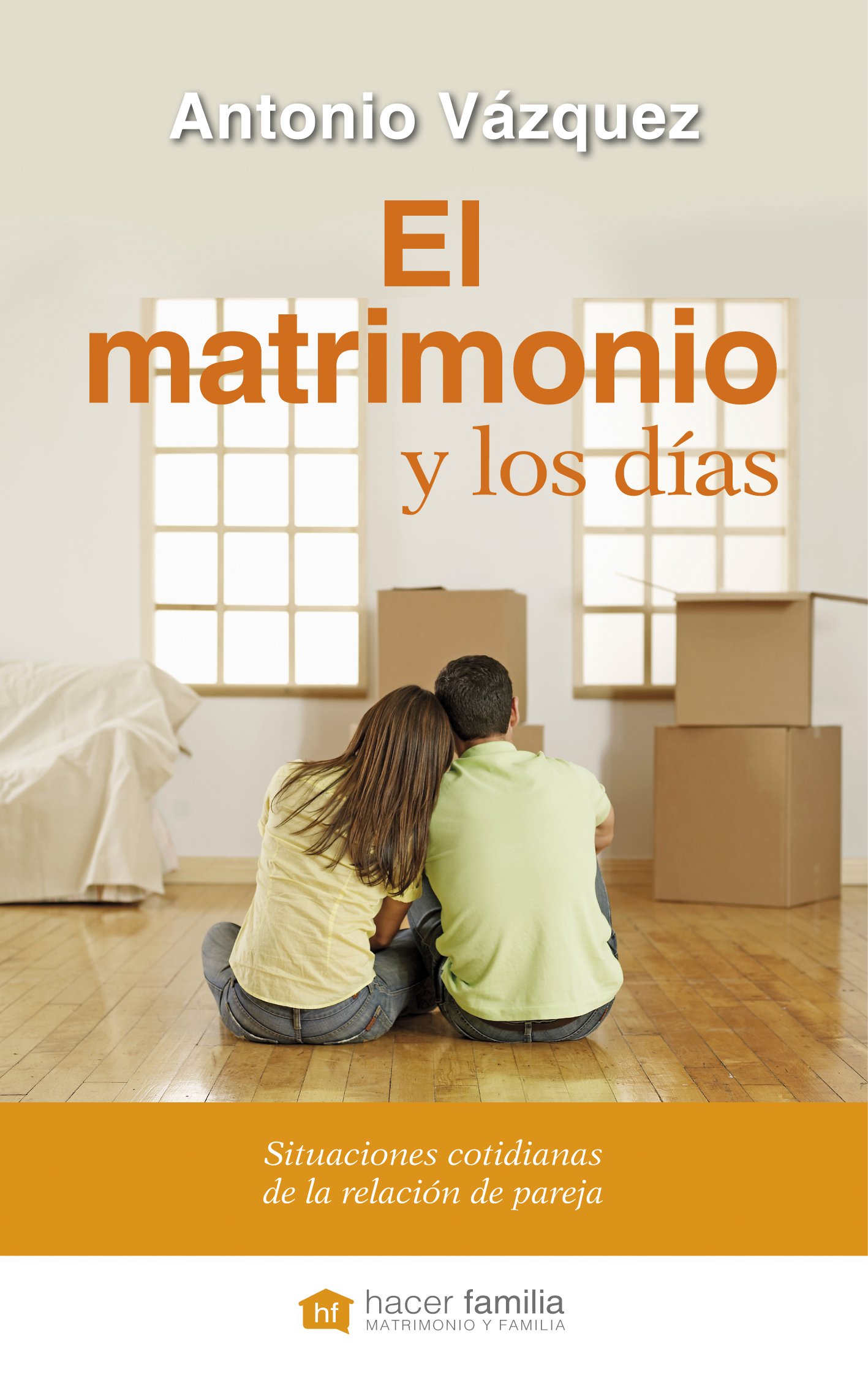El matrimonio y los días (Hacer Familia nº 83) (Spanish Edition)