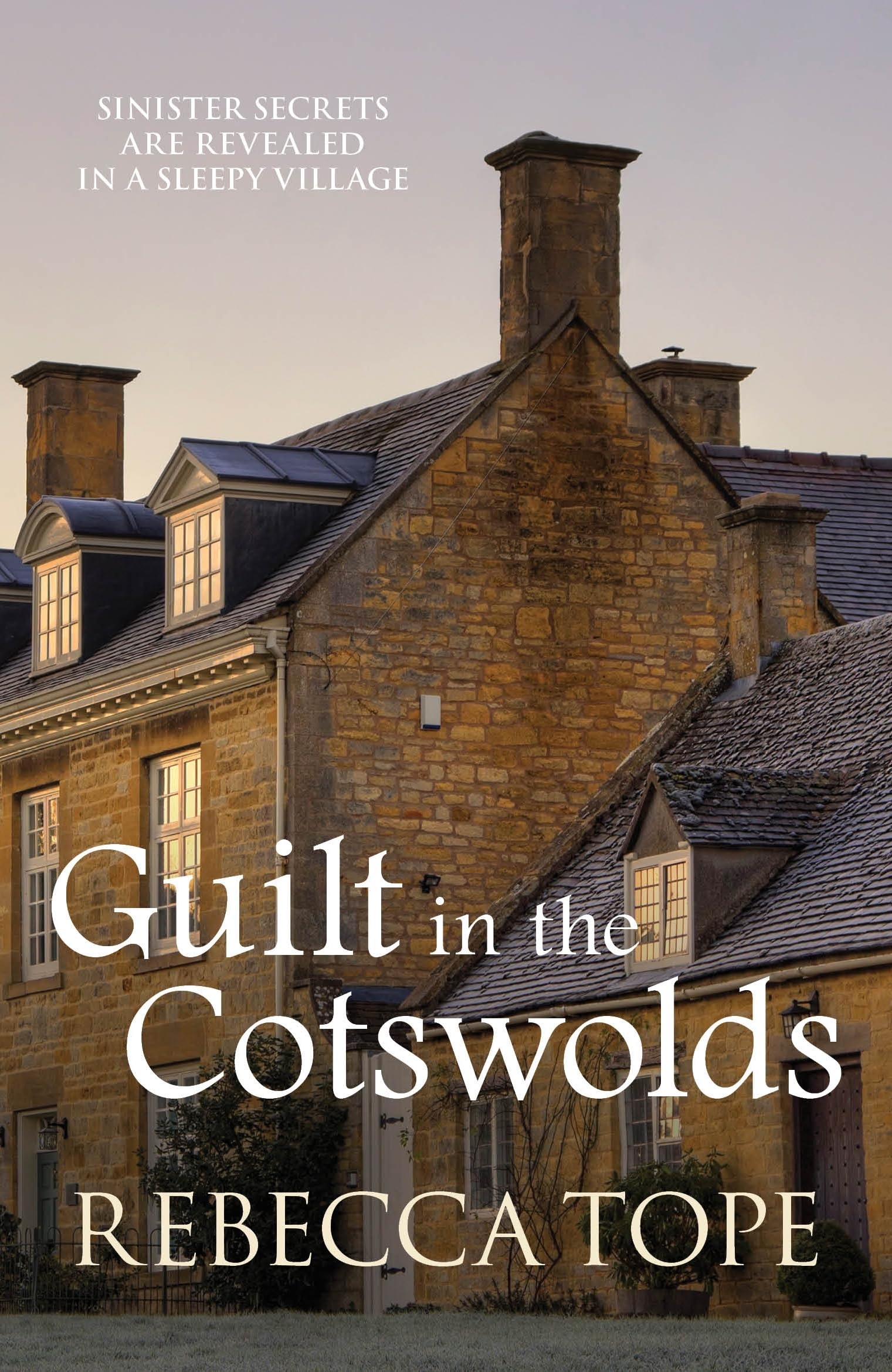 Guilt in the Cotswolds: The page-turning cosy crime series (Cotswold Mysteries 14)