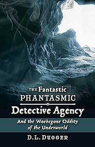 The Fantastic Phantasmic Detective Agency